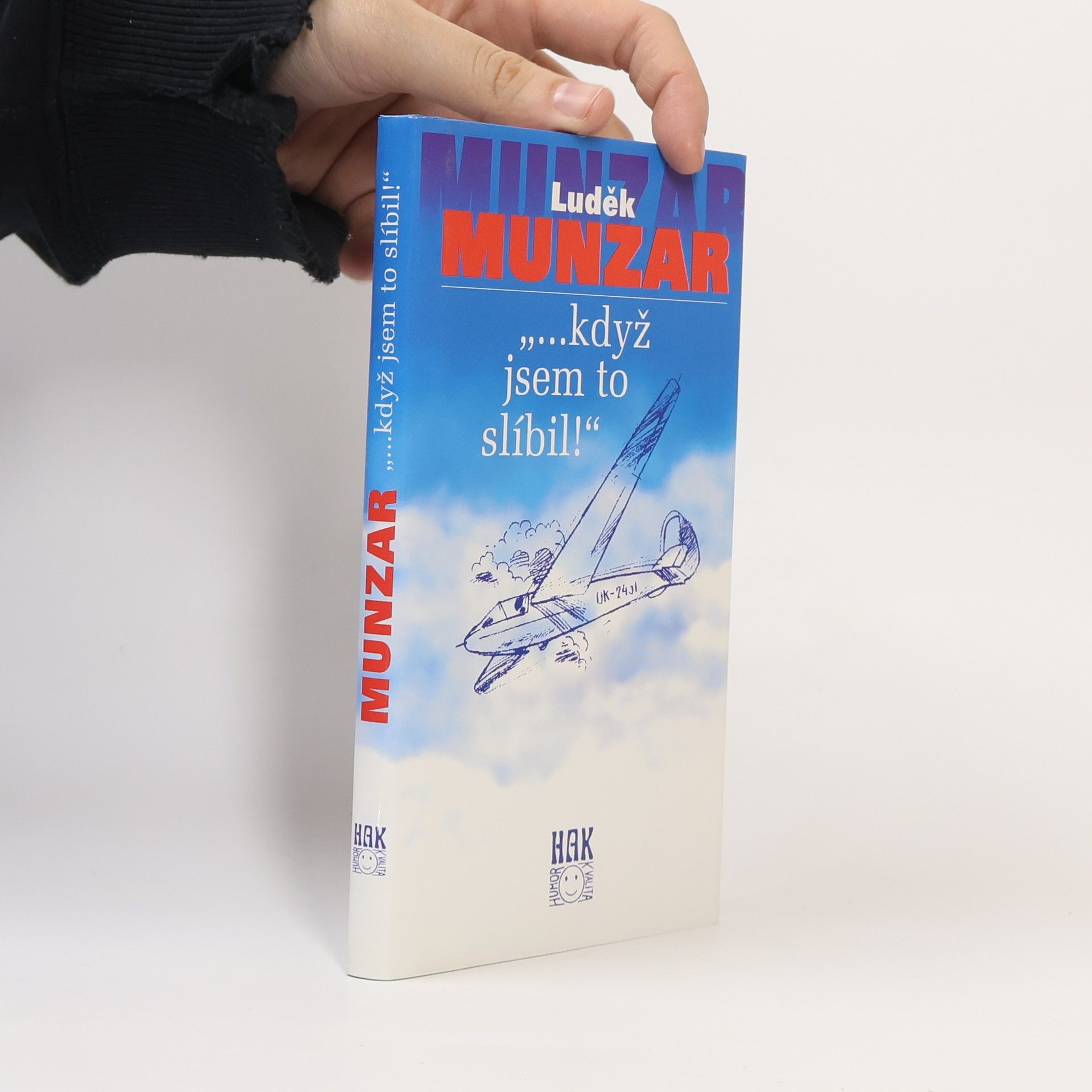 Luděk Munzar "...když jsem to slíbil!"