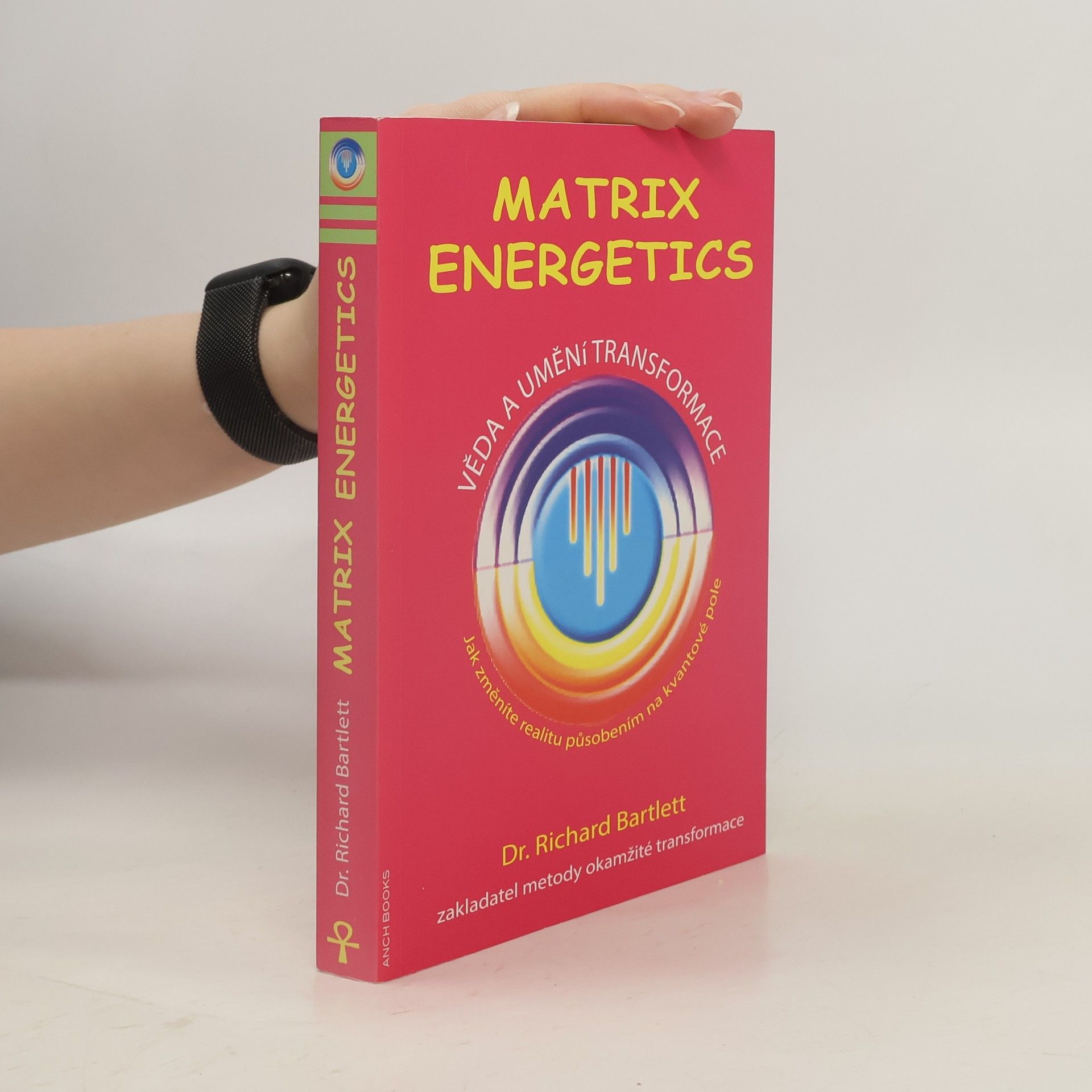 Matrix Energetics. Věda a umění transformace