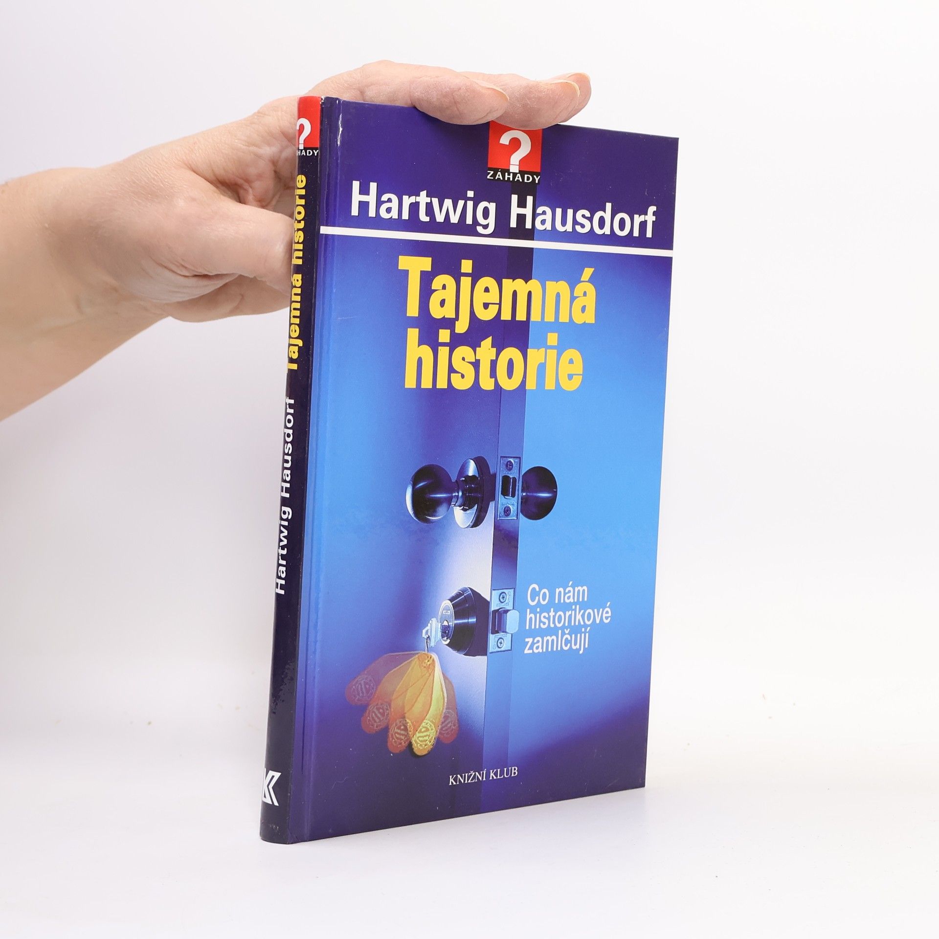 Hartwig Hausdorf Tajemná historie. Co nám historikové zamlčují