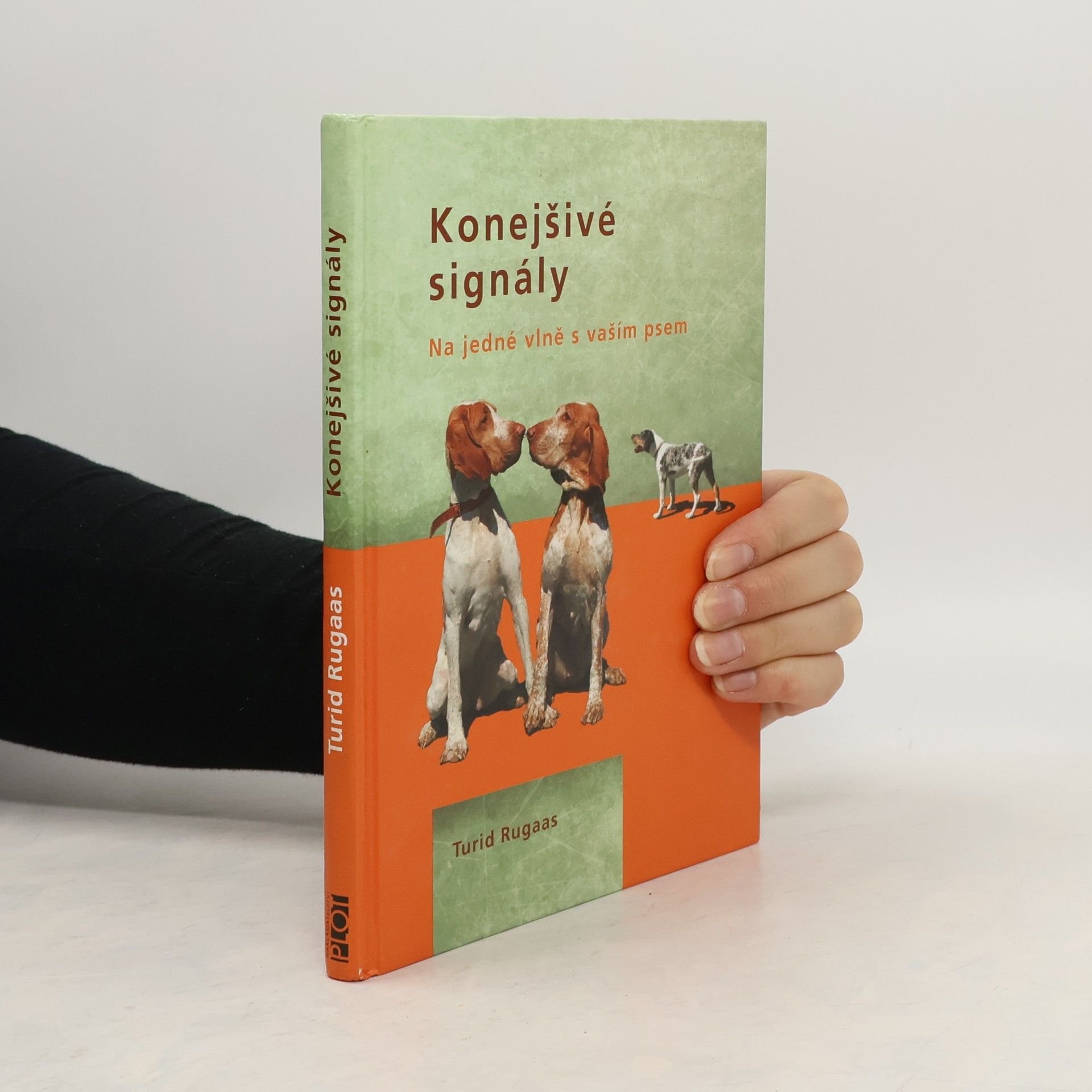 Turid Rugaas Konejšivé signály. Na jedné vlně s vaším psem