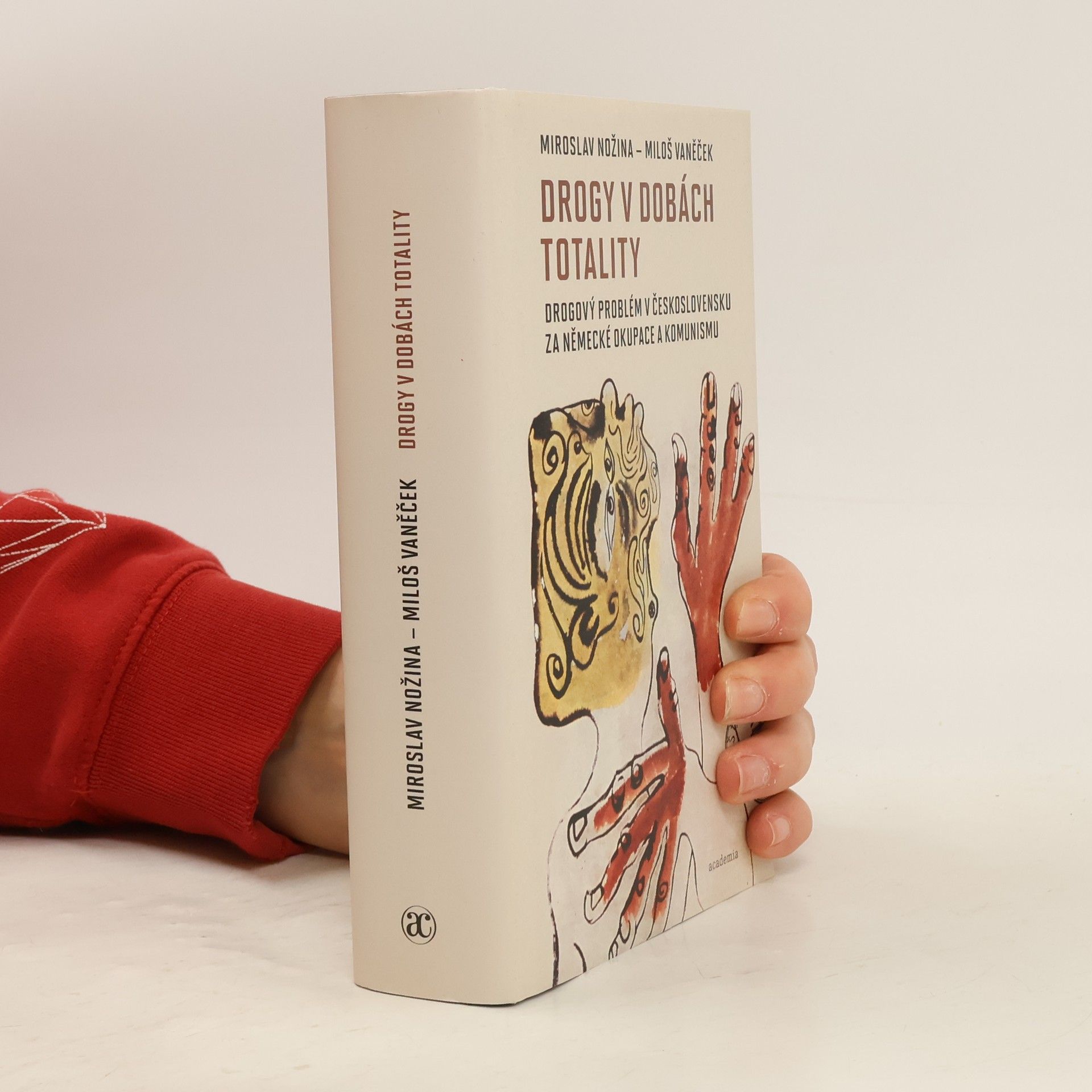 Miroslav Nožina Drogy v dobách totality. drogový problém v Československu za německé okupace a komunismu