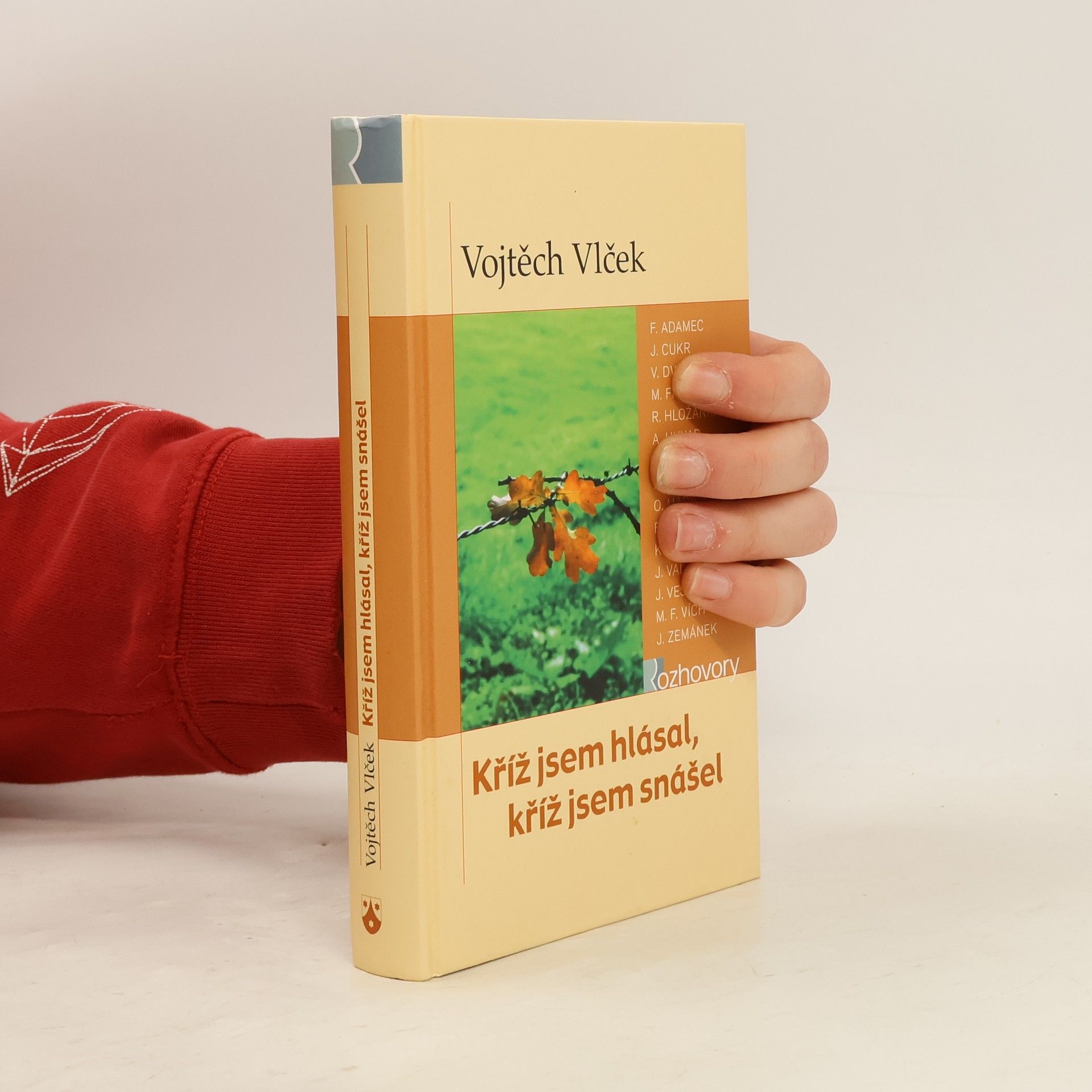 Kříž jsem hlásal, kříž jsem snášel : rozhovory s kněžími a řeholníky pronásledovanými za komunismu v letech 1948-1989