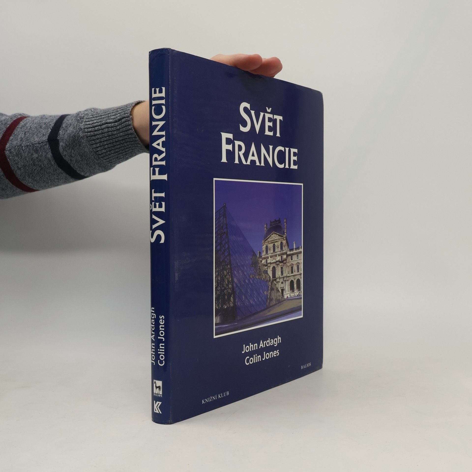 John Ardagh Svět Francie. Kulturní atlas