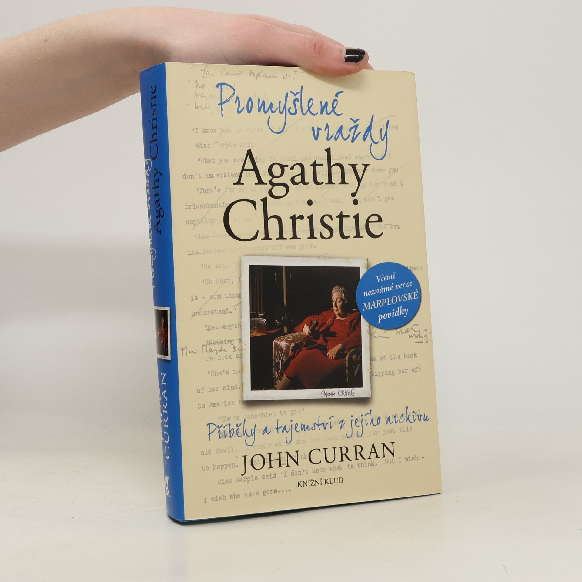 John Curran Promyšlené vraždy Agathy Christie. Příběhy a tajemství z jejího archivu