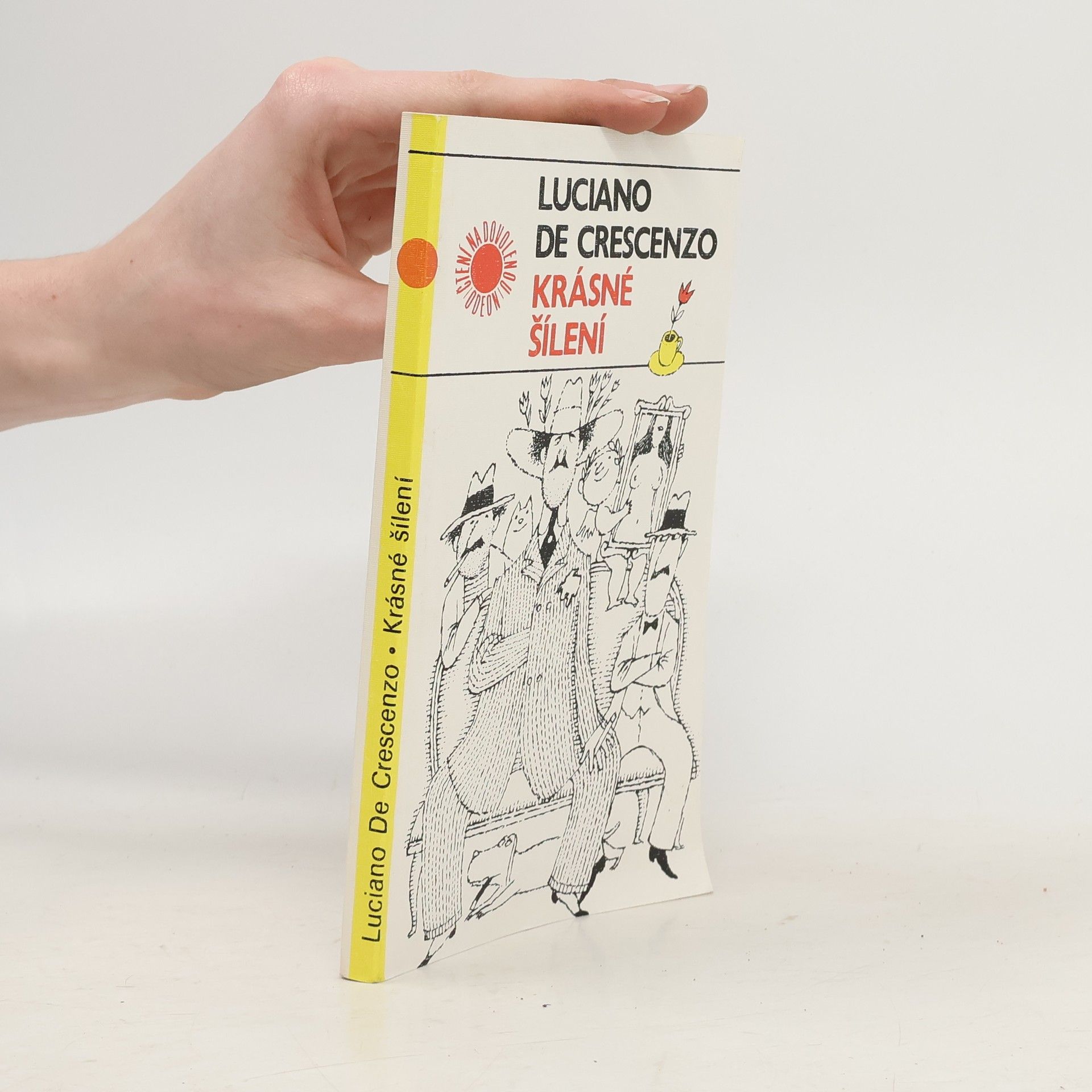 Luciano De Crescenzo Krásné šílení