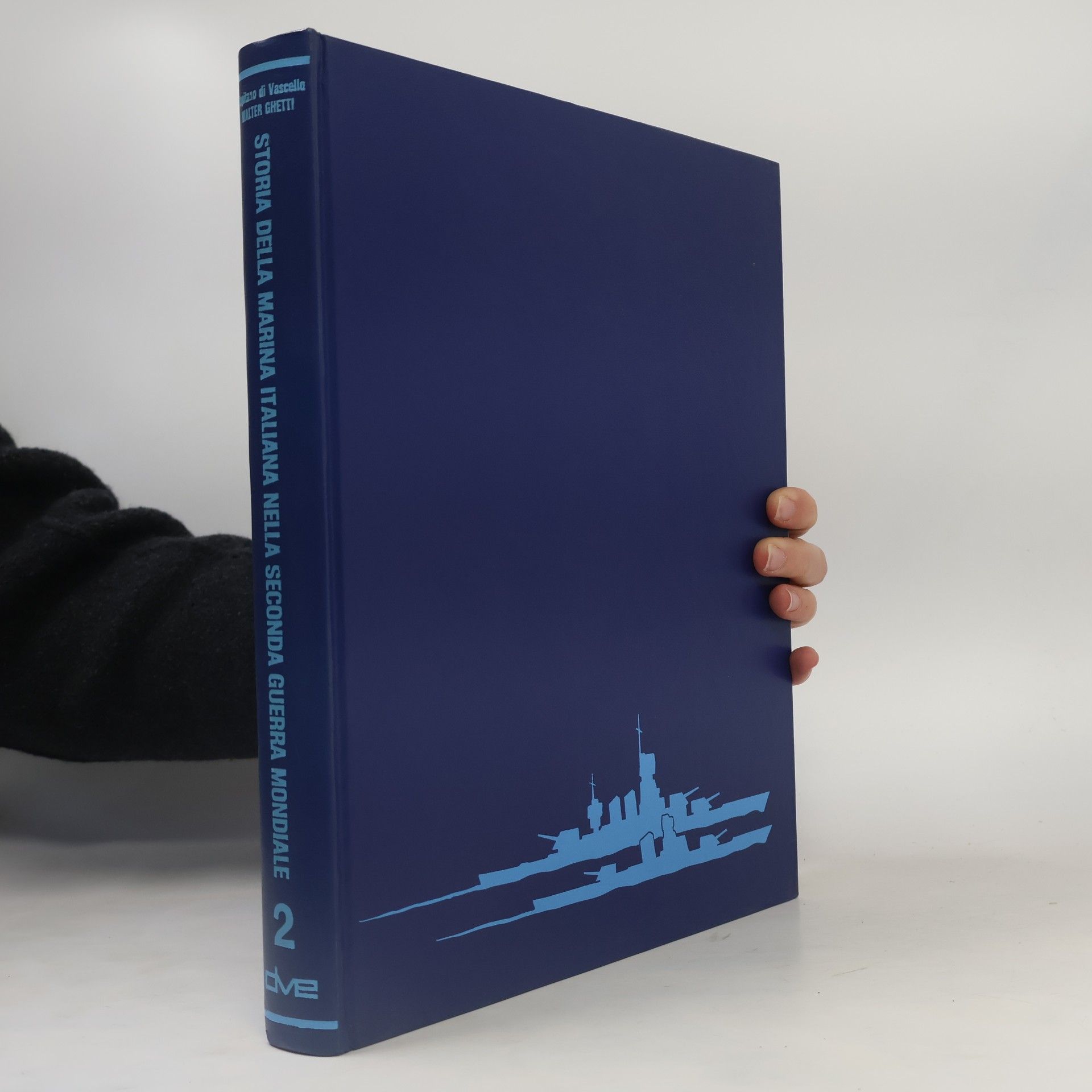 Various authors Storia della Marina Italiana nella Seconda Guerra Mondiale 2