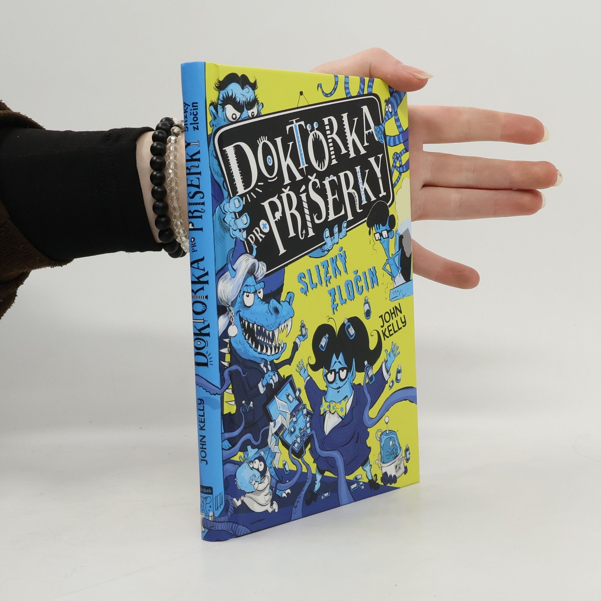 John Kelly Doktorka pro příšerky. Slizký zločin