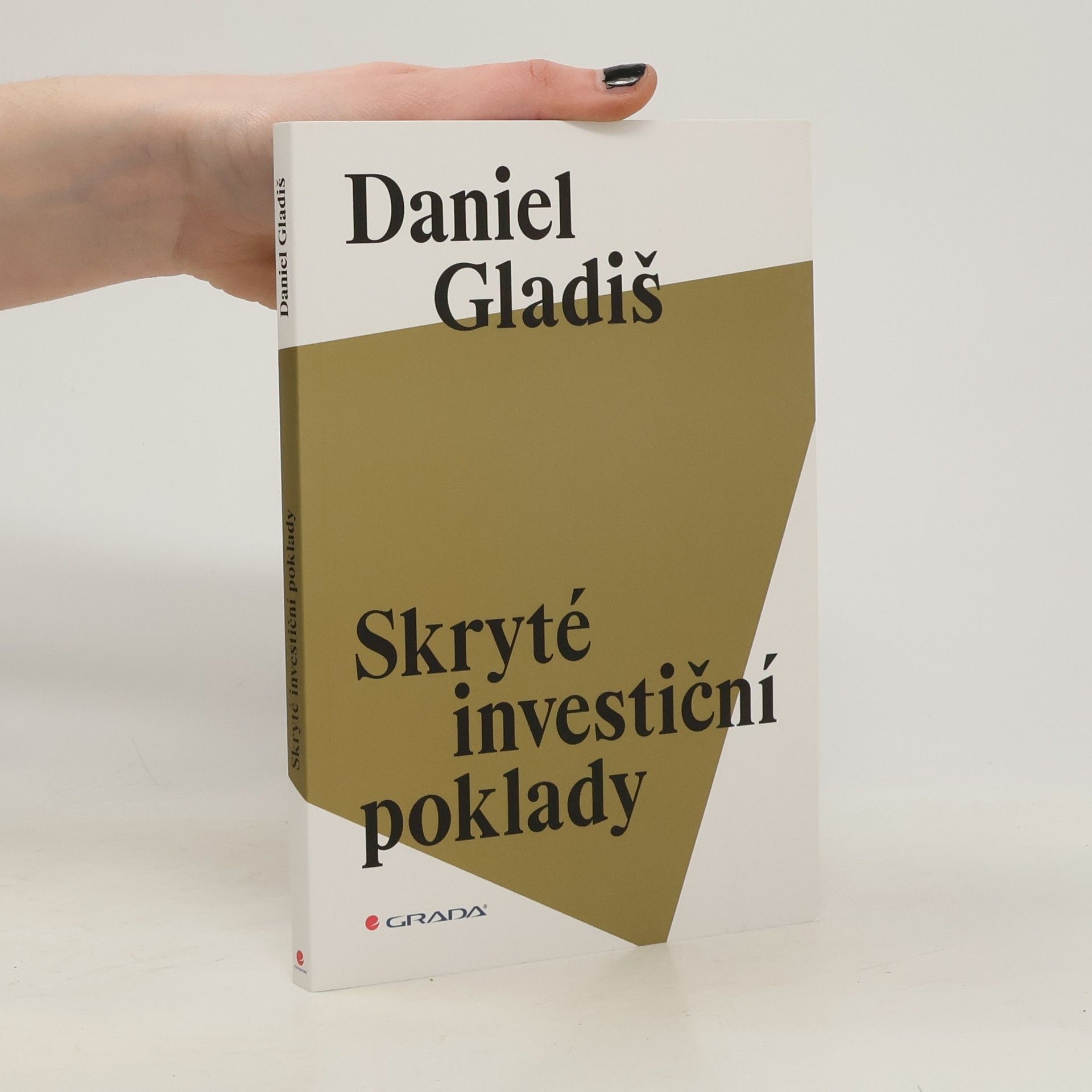 Daniel Gladiš Skryté investiční poklady