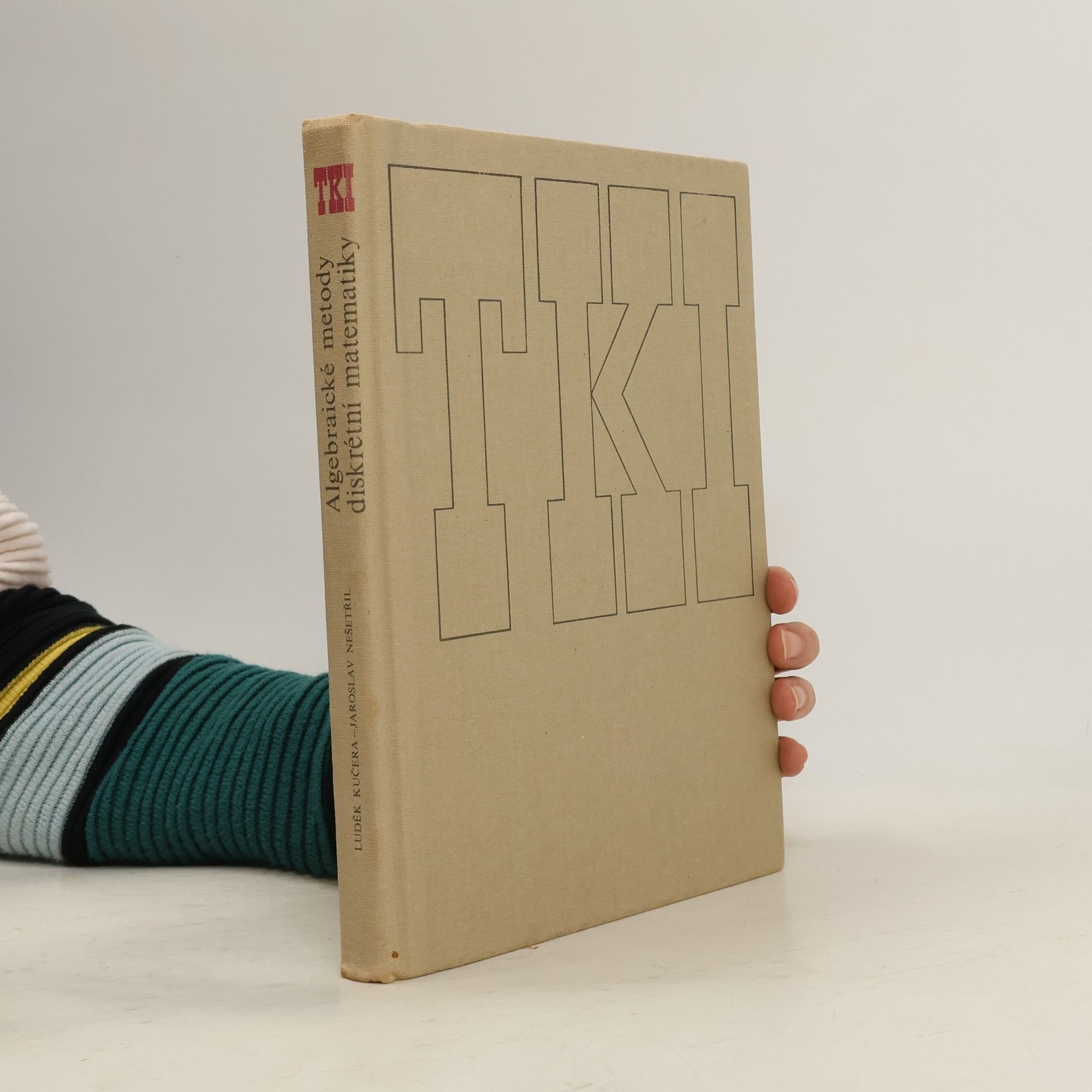 Luděk Kučera Algebraické metody diskrétní matematiky