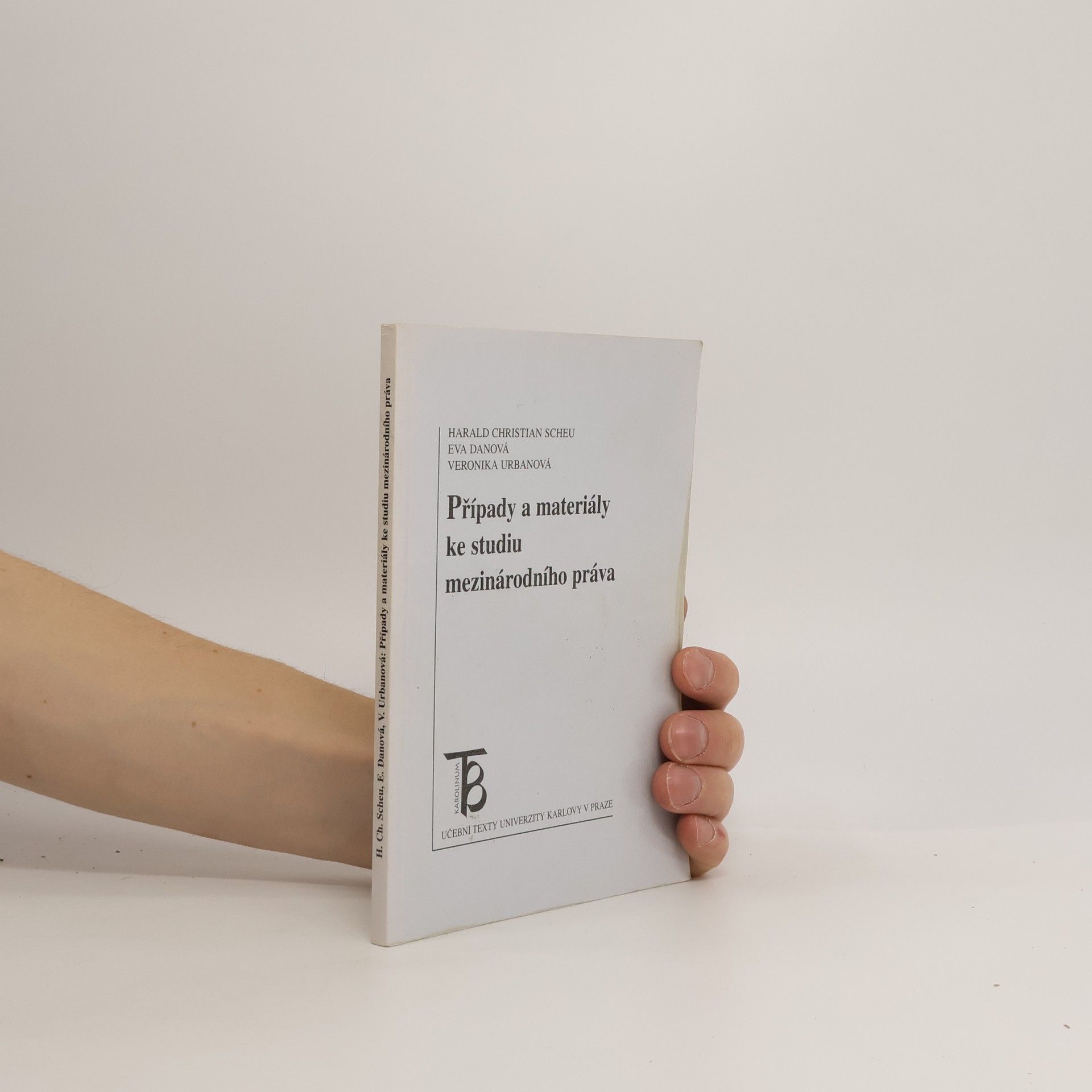 Harald Christian Scheu Případy a materiály ke studiu mezinárodního práva