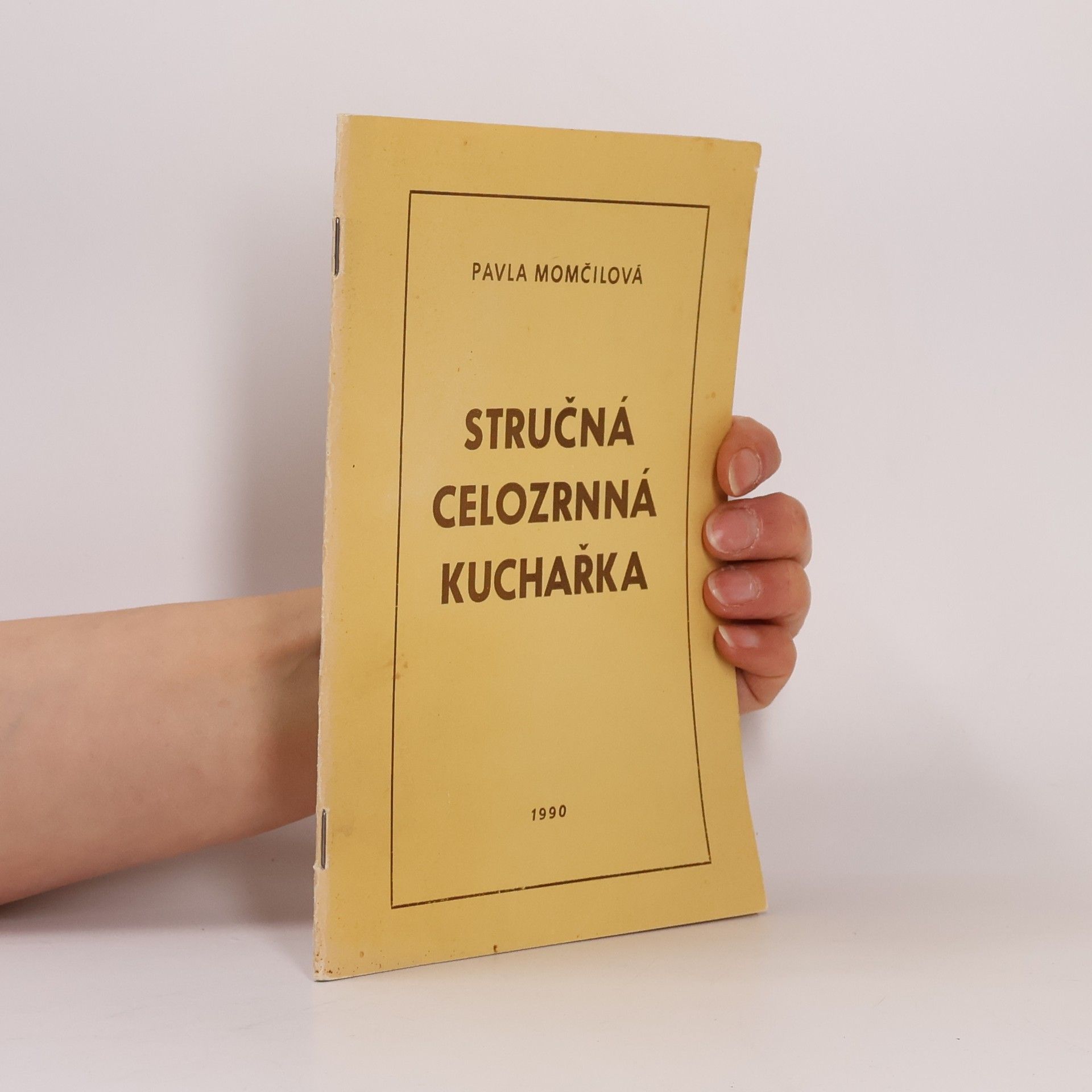 Pavla Momčilová Stručná celozrnná kuchařka : Recepty zdravé výživy