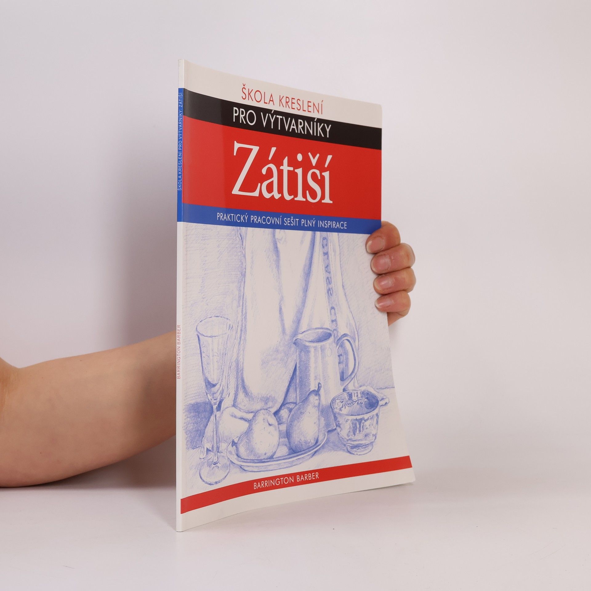 Barrington Barber Zátiší - Škola kreslení pro výtvarníky
