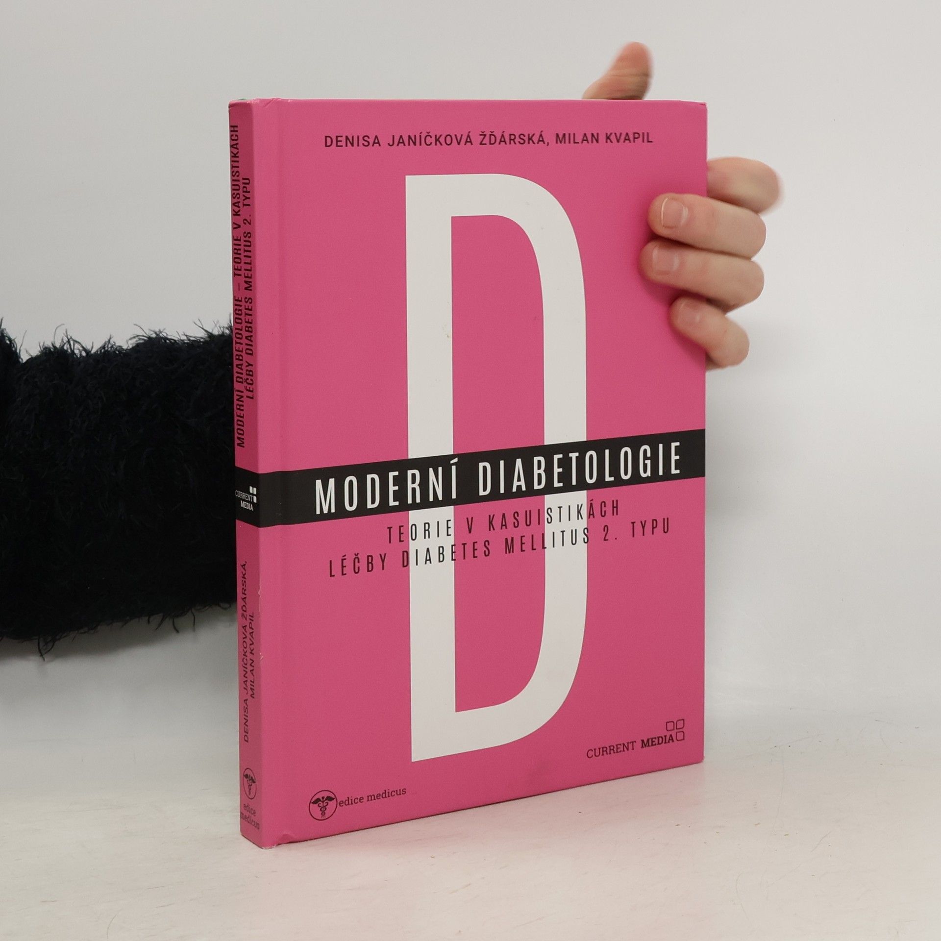 Milan Kvapil Moderní diabetologie- Teorie v kasuistikách léčby DM 2. typu