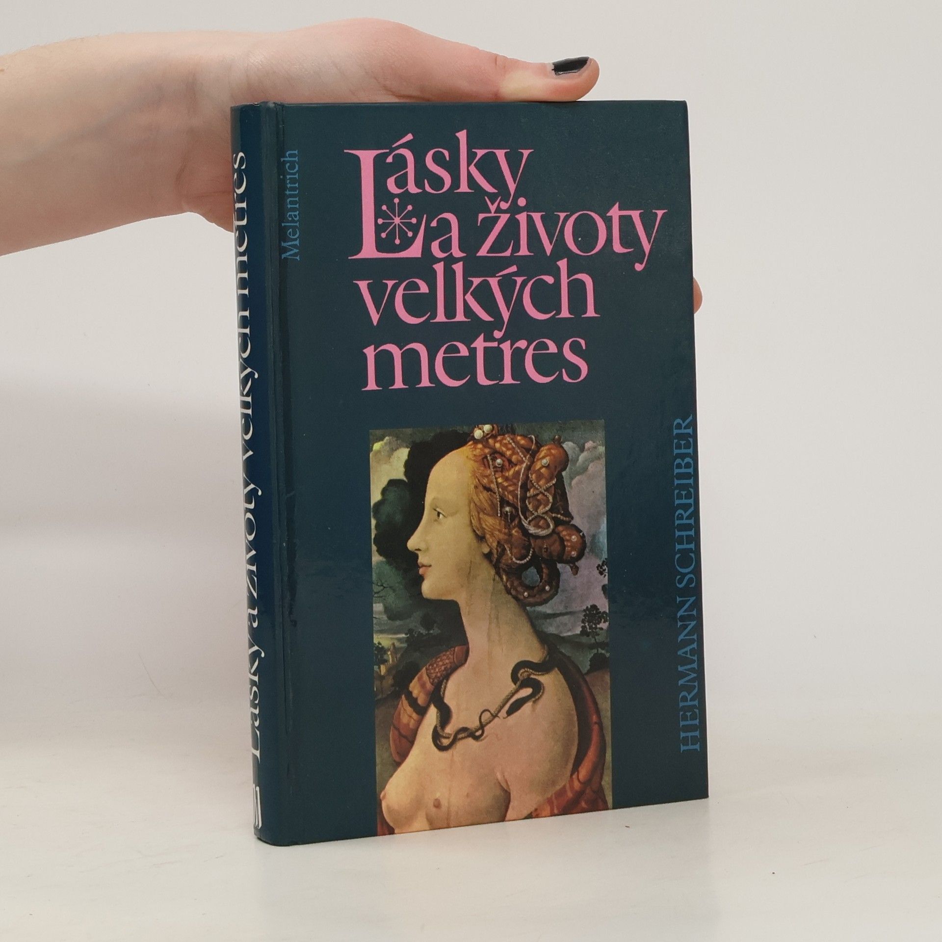 Hermann Schreiber Lásky a životy velkých metres