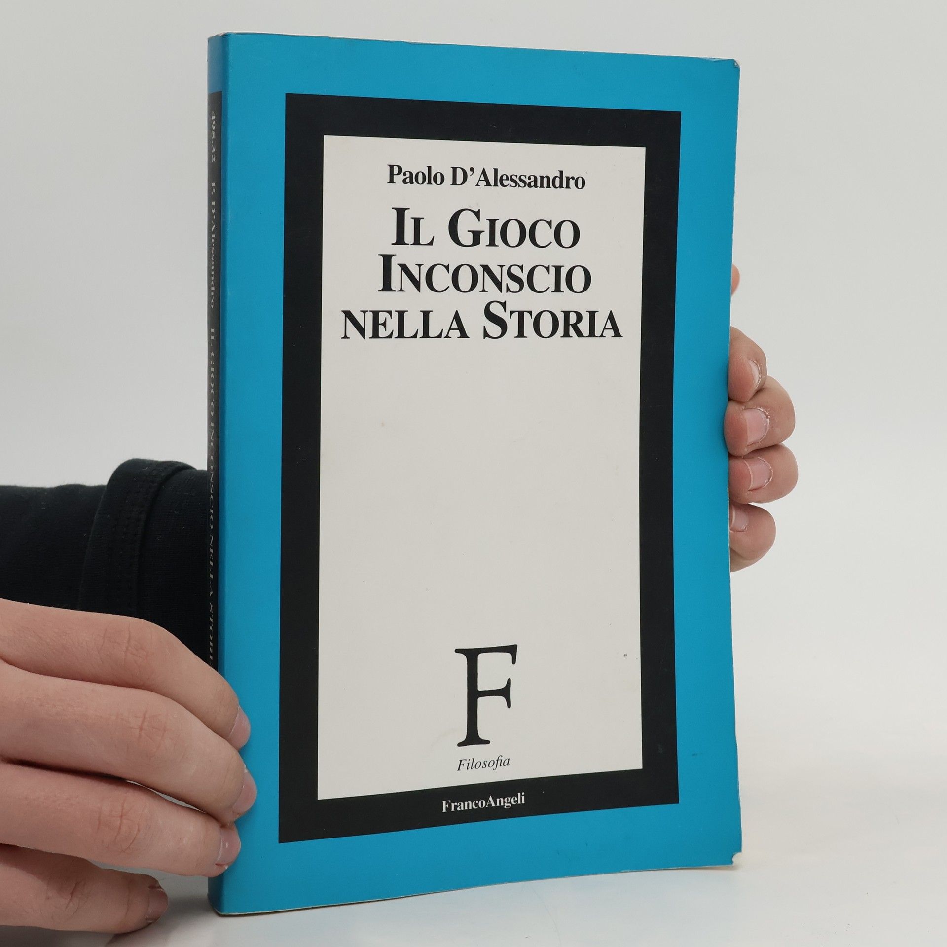 Paolo D. Alessandro Il gioco inconscio nella storia