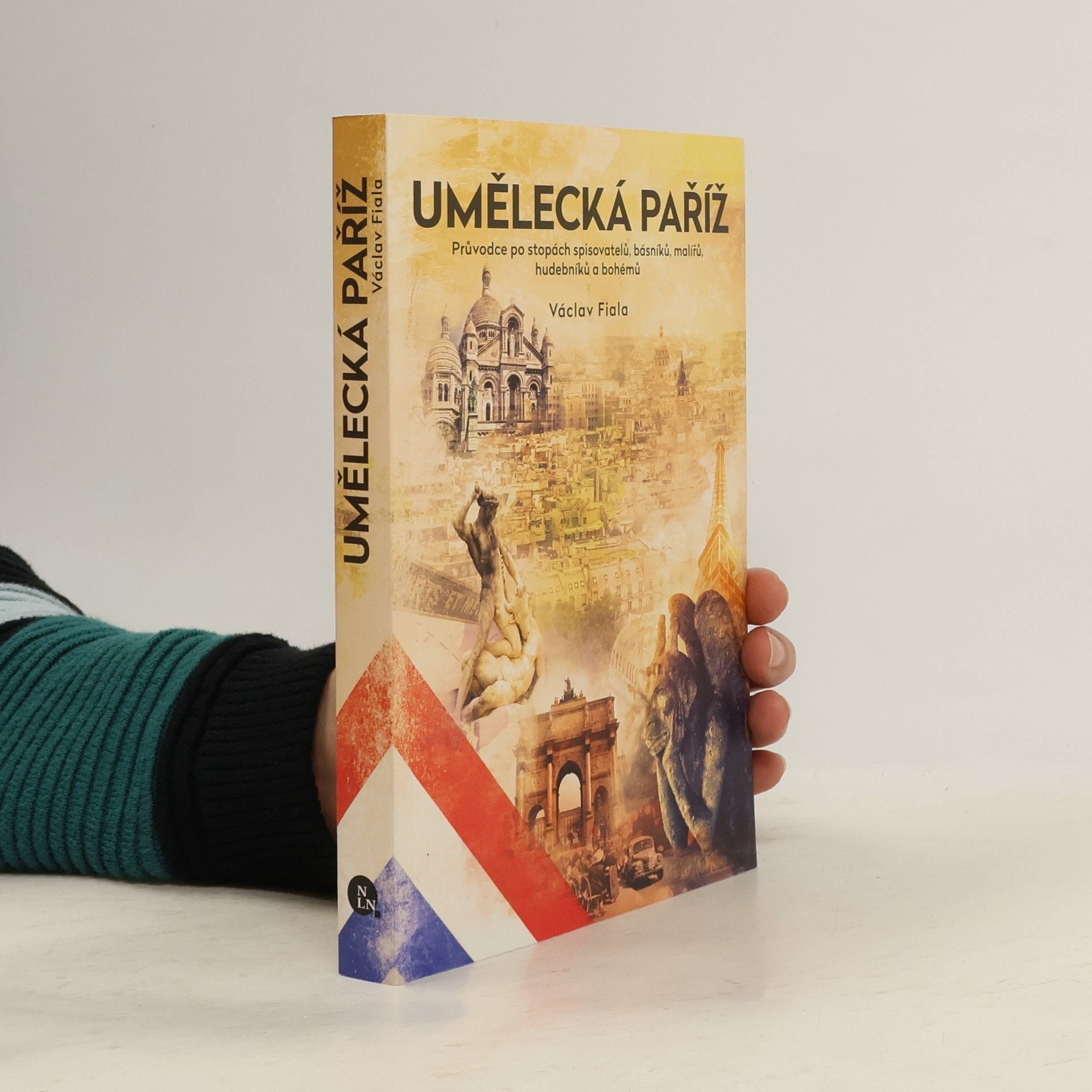 Václav Fiala Umělecká Paříž : průvodce po stopách spisovatelů, básníků, malířů, hudebníků a bohémů