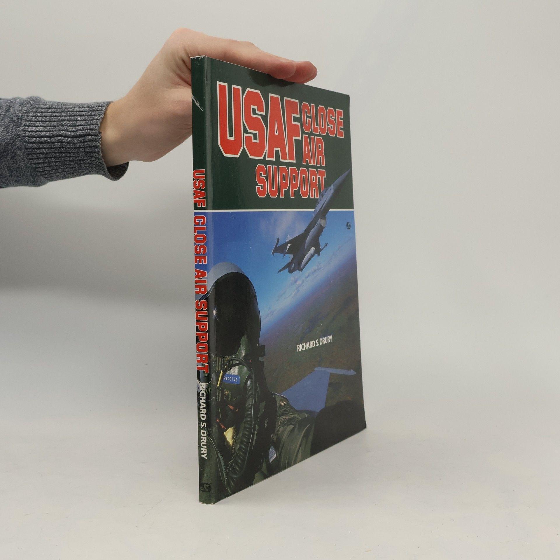 Richard S. Drury U.S.A.F. Close Air Support