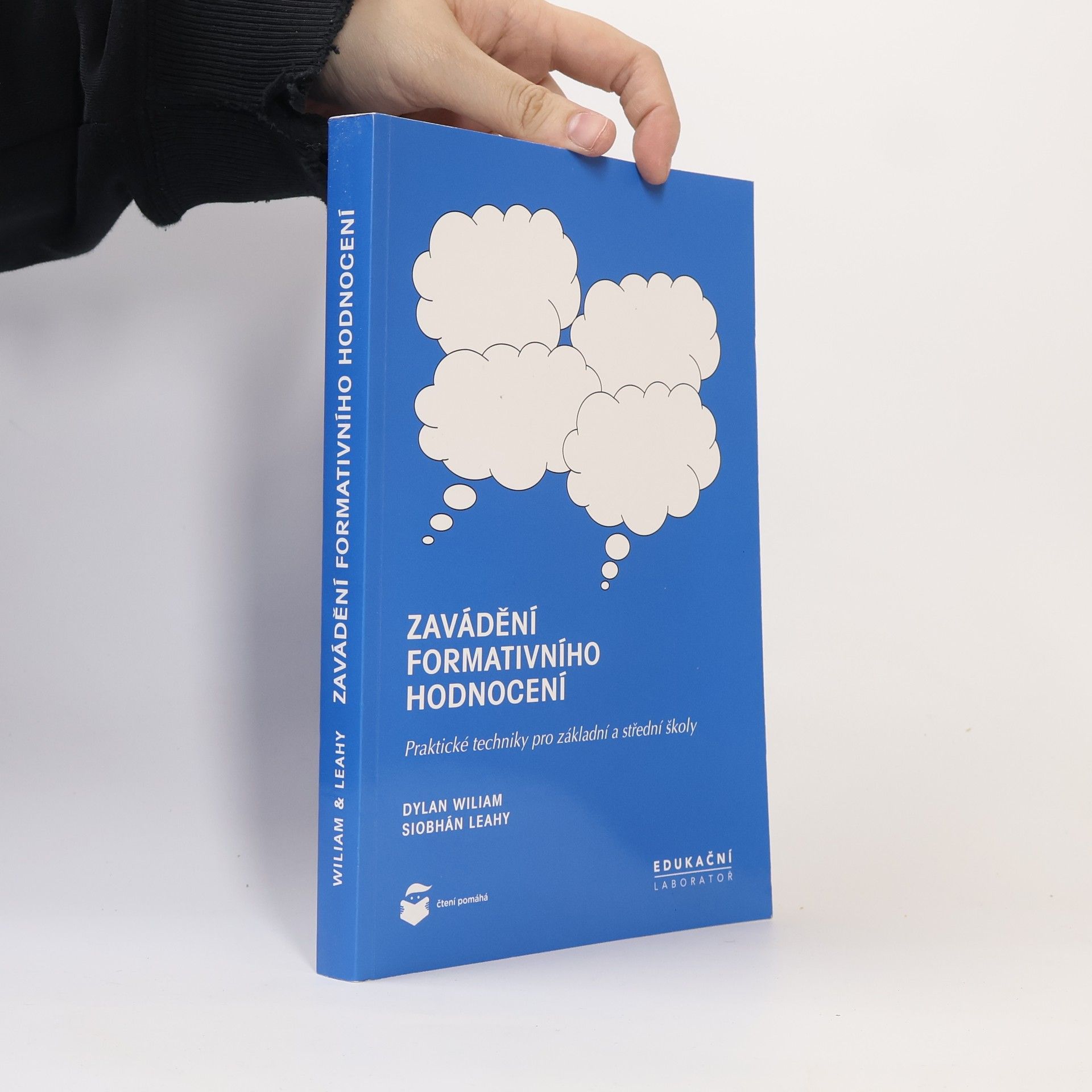 Dylan Wiliam Zavádění formativního hodnocení : praktické techniky pro základní a střední školy