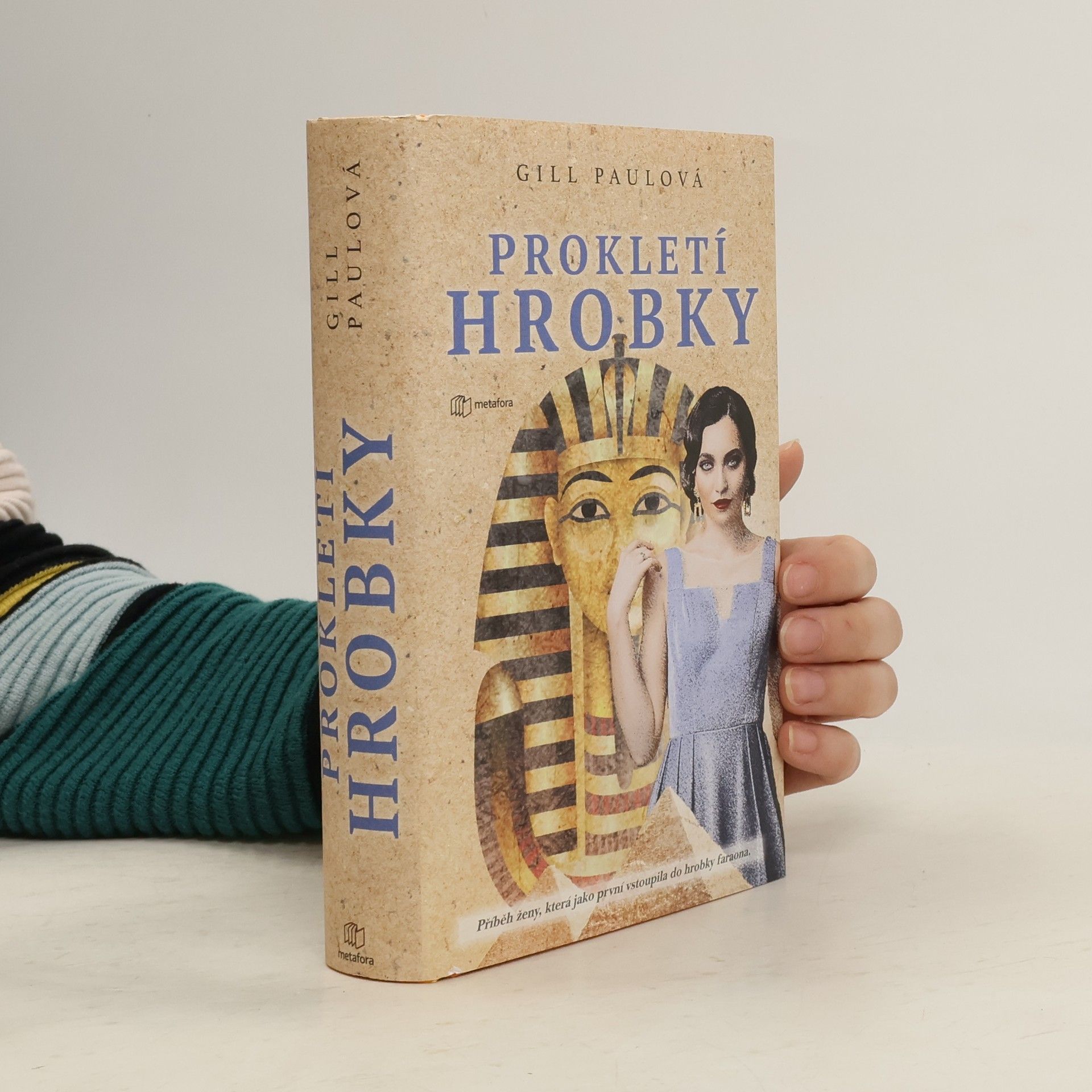 Gill Paul Prokletí hrobky : příběh ženy, která jako první vstoupila do hrobky faraona