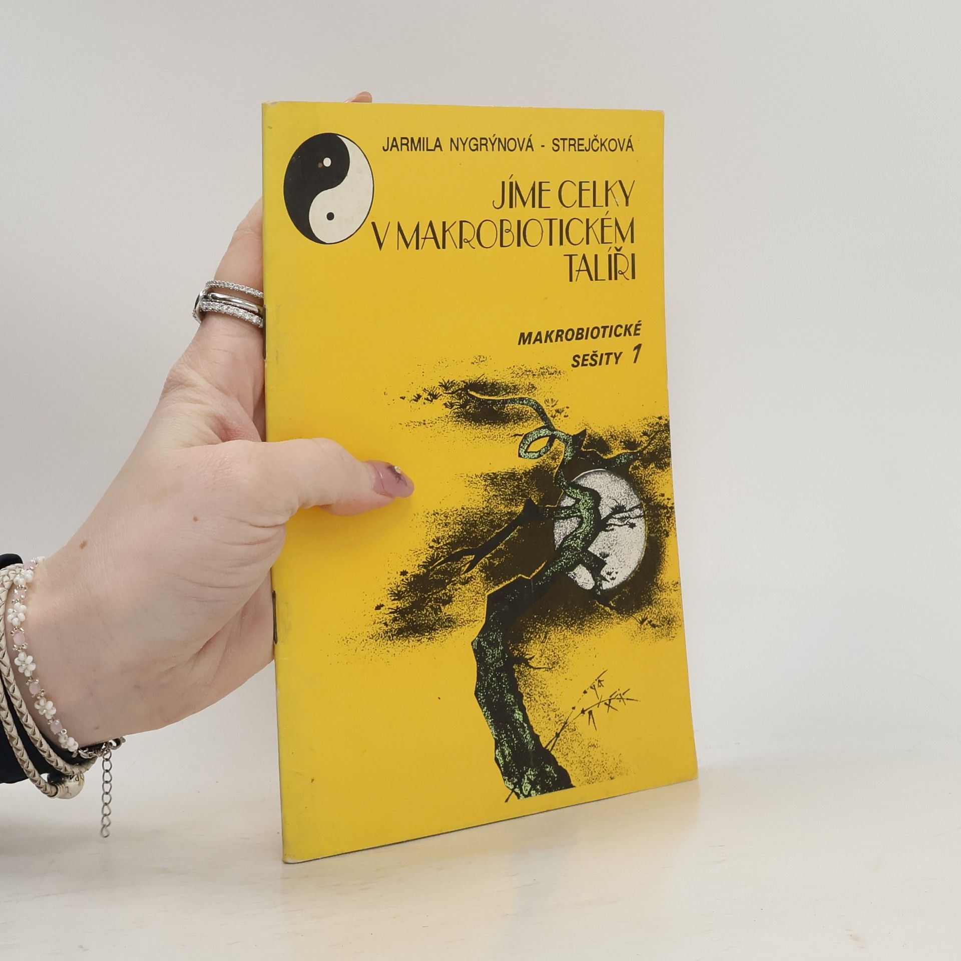 Jarmila Nygrýnová Strejčková Jíme celky v makrobiotickém talíři