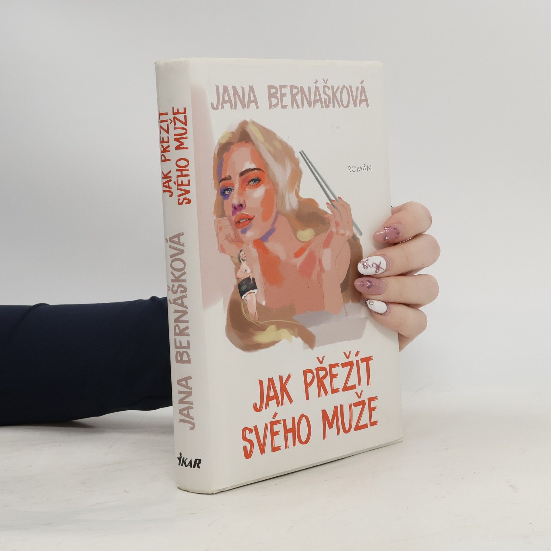 Jana Bernášková Jak přežít svého muže