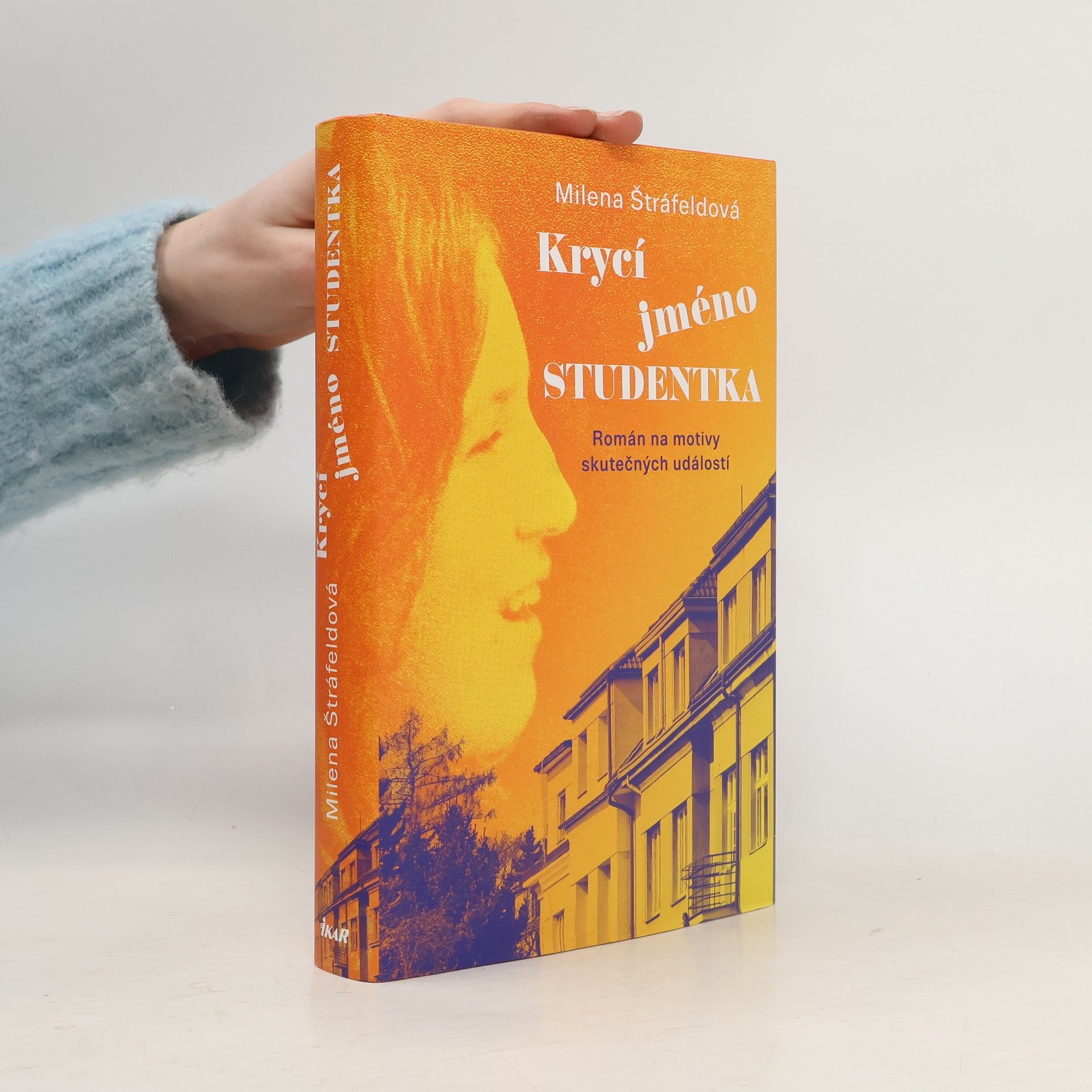 Milena Štráfeldová Krycí jméno Studentka : román na motivy skutečných událostí