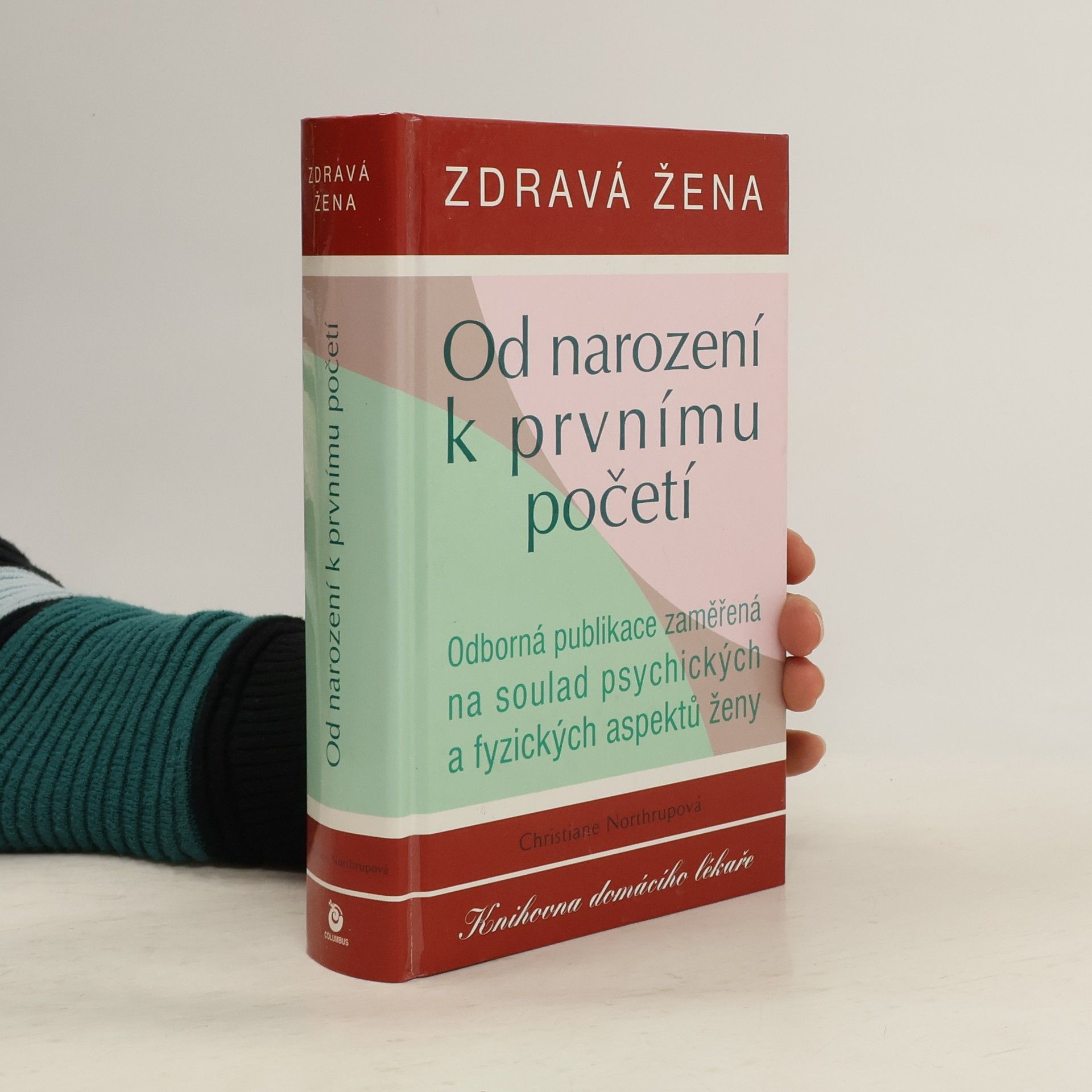 Christiane Northrup Zdravá žena. Od narození k prvnímu početí