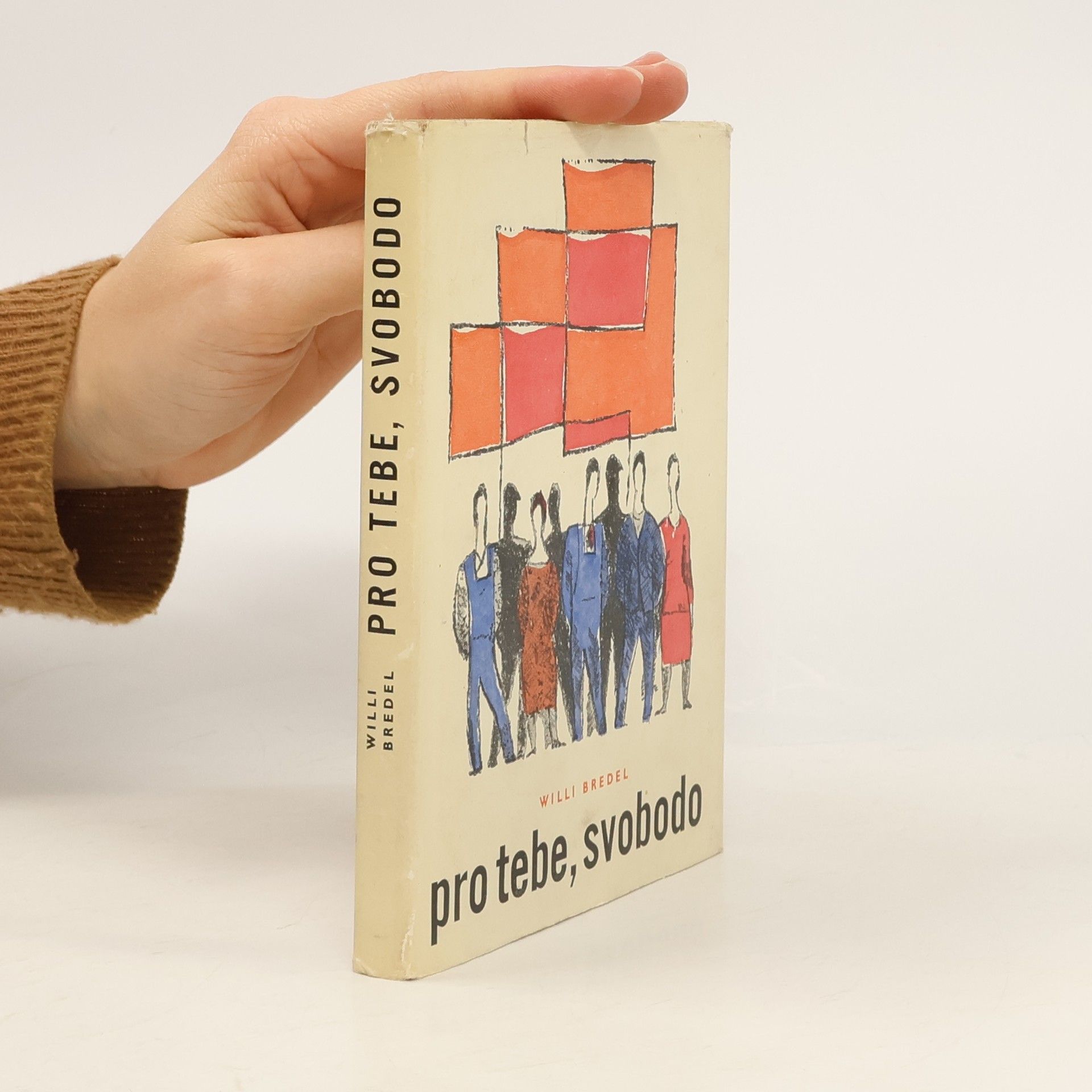 Willi Bredel Pro tebe, svobodo
