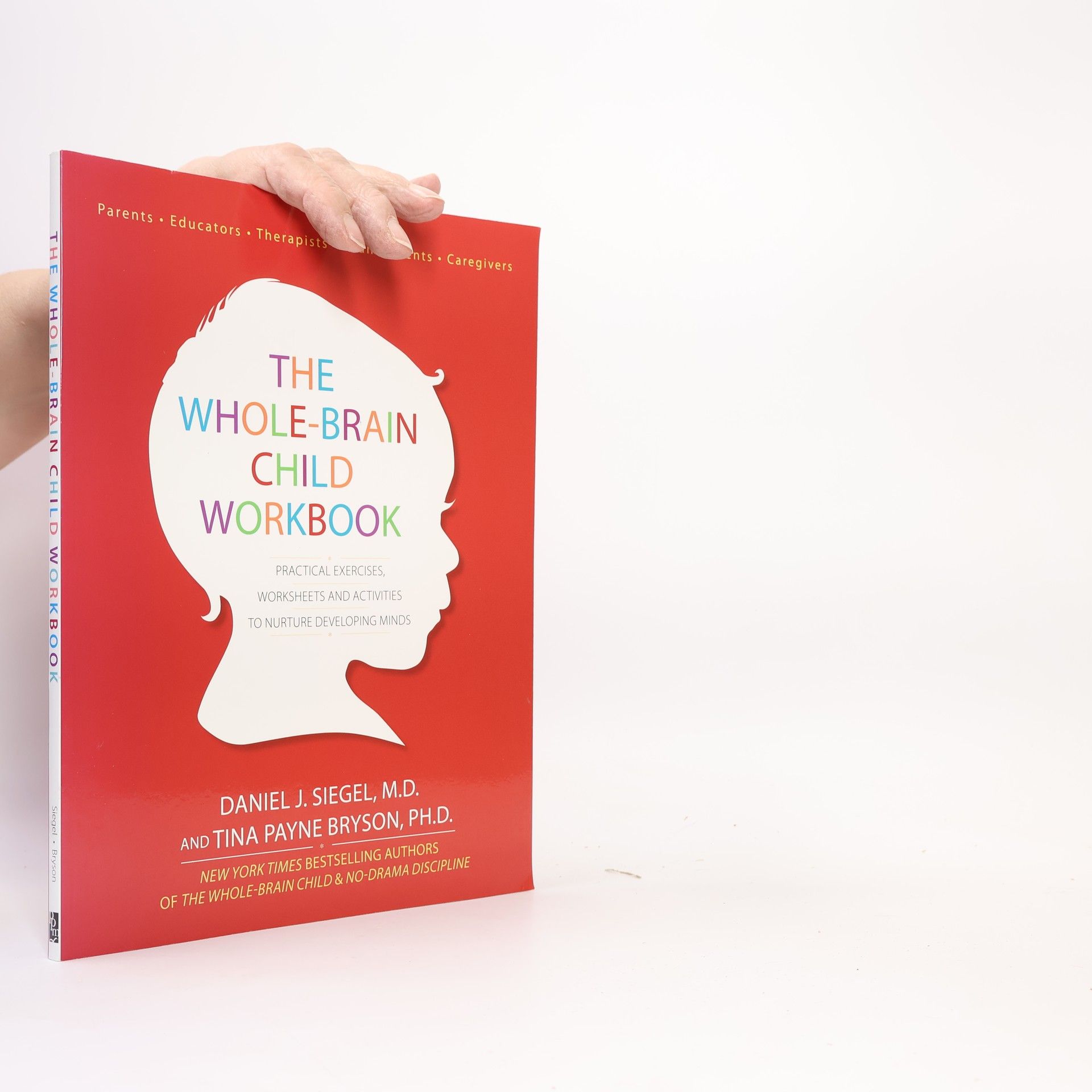 Daniel J. Siegel The Whole-Brain Child Workbook