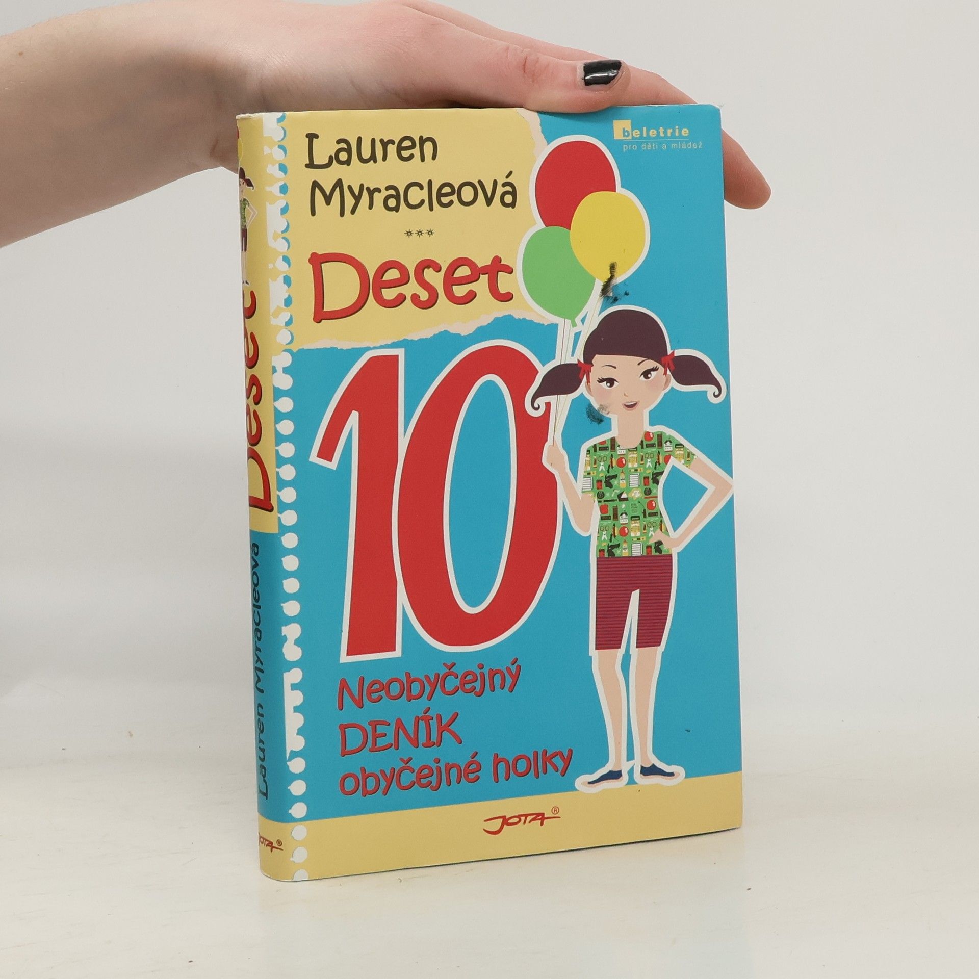 Lauren Myracle Deset. Neobyčejný deník obyčejné holky