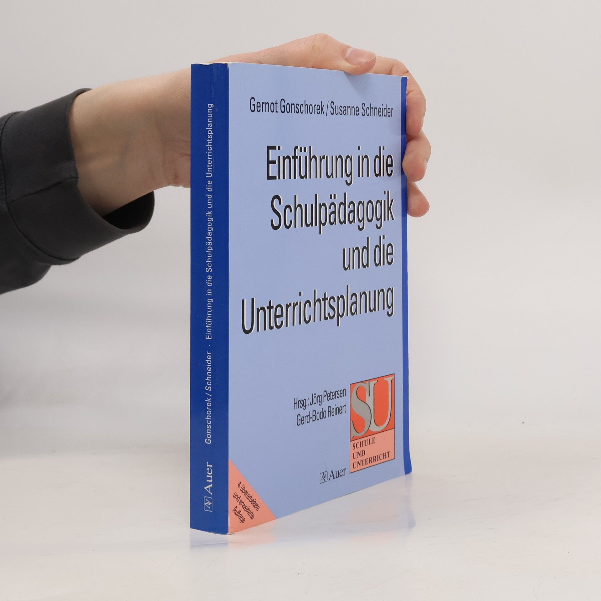 Gernot Gonschorek Einführung in die Schulpädagogik und die Unterrichtsplanung: Erweiterte Ausgabe (Alle Klassenstufen)