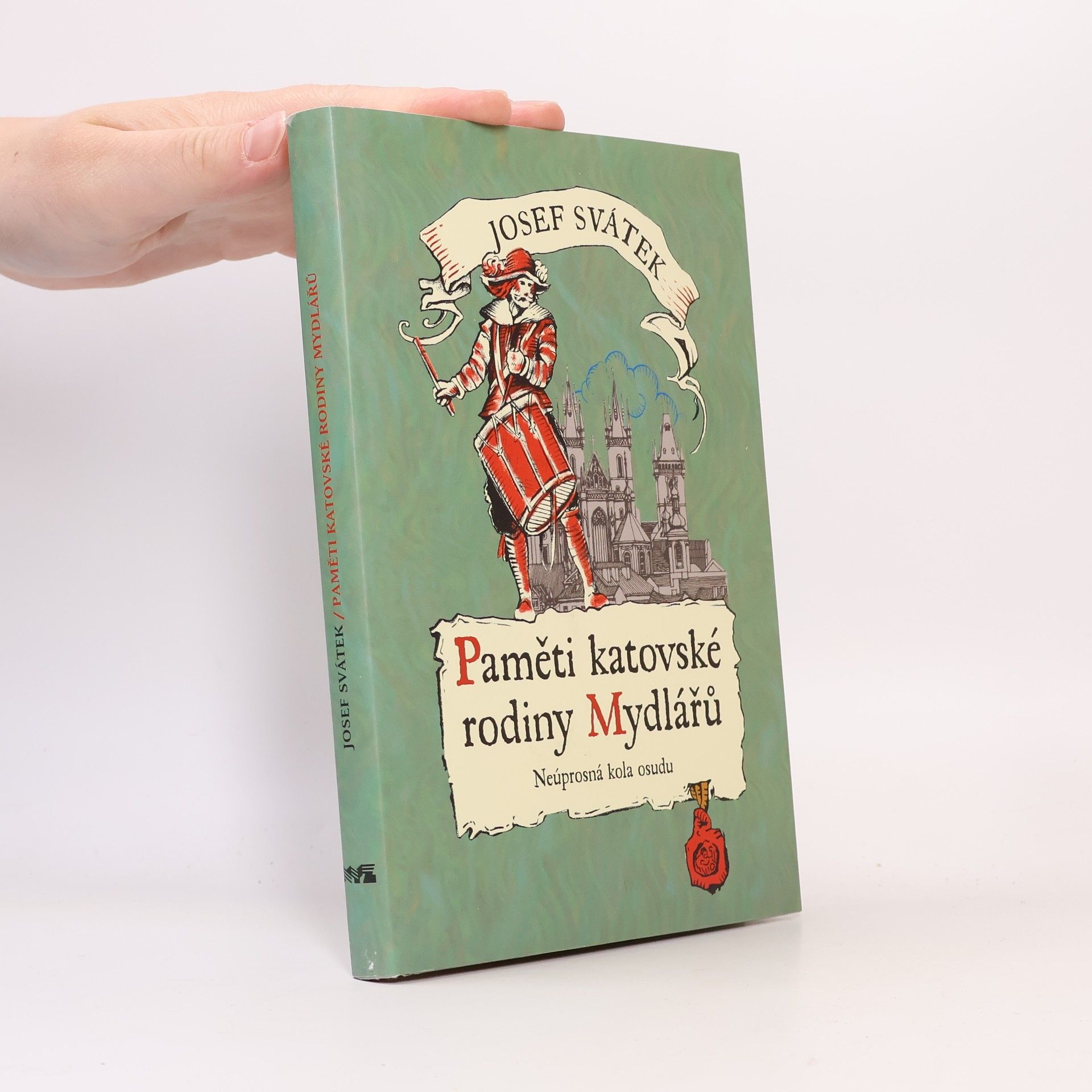 Josef Svátek Paměti katovské rodiny Mydlářů : neúprosná kola osudu