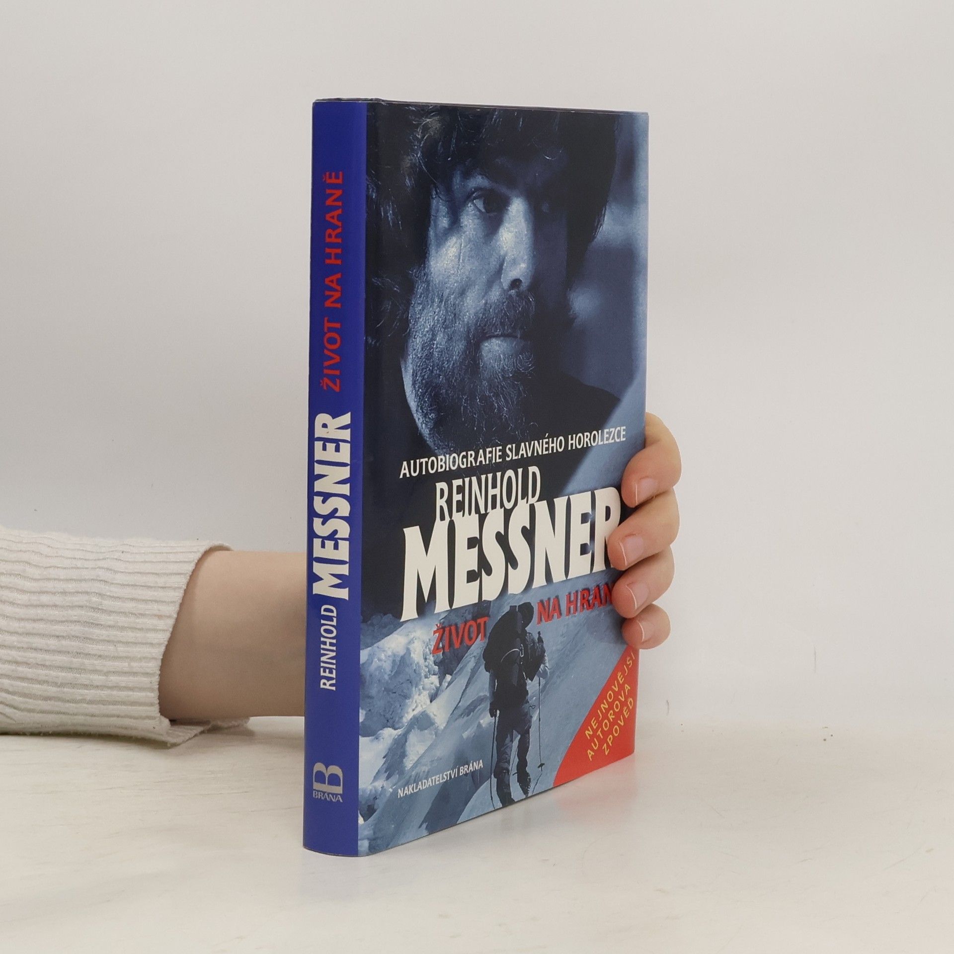 Život na hraně. Autobiografie slavného horolezce v rozhovoru s Thomasem Hüetlinem