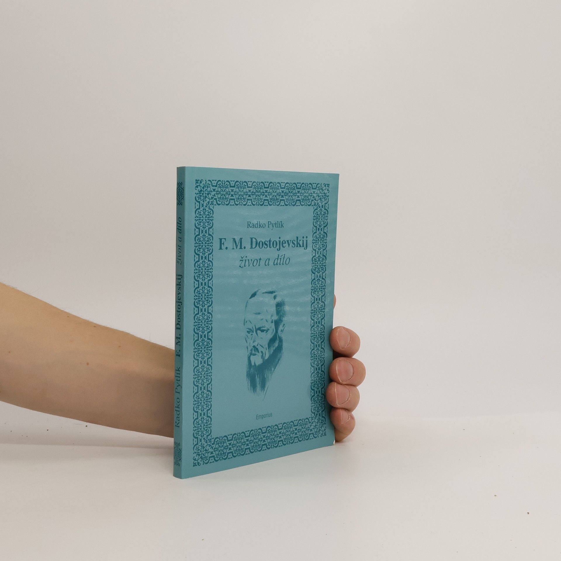 Radko Pytlík F. M. Dostojevskij - Život a dílo