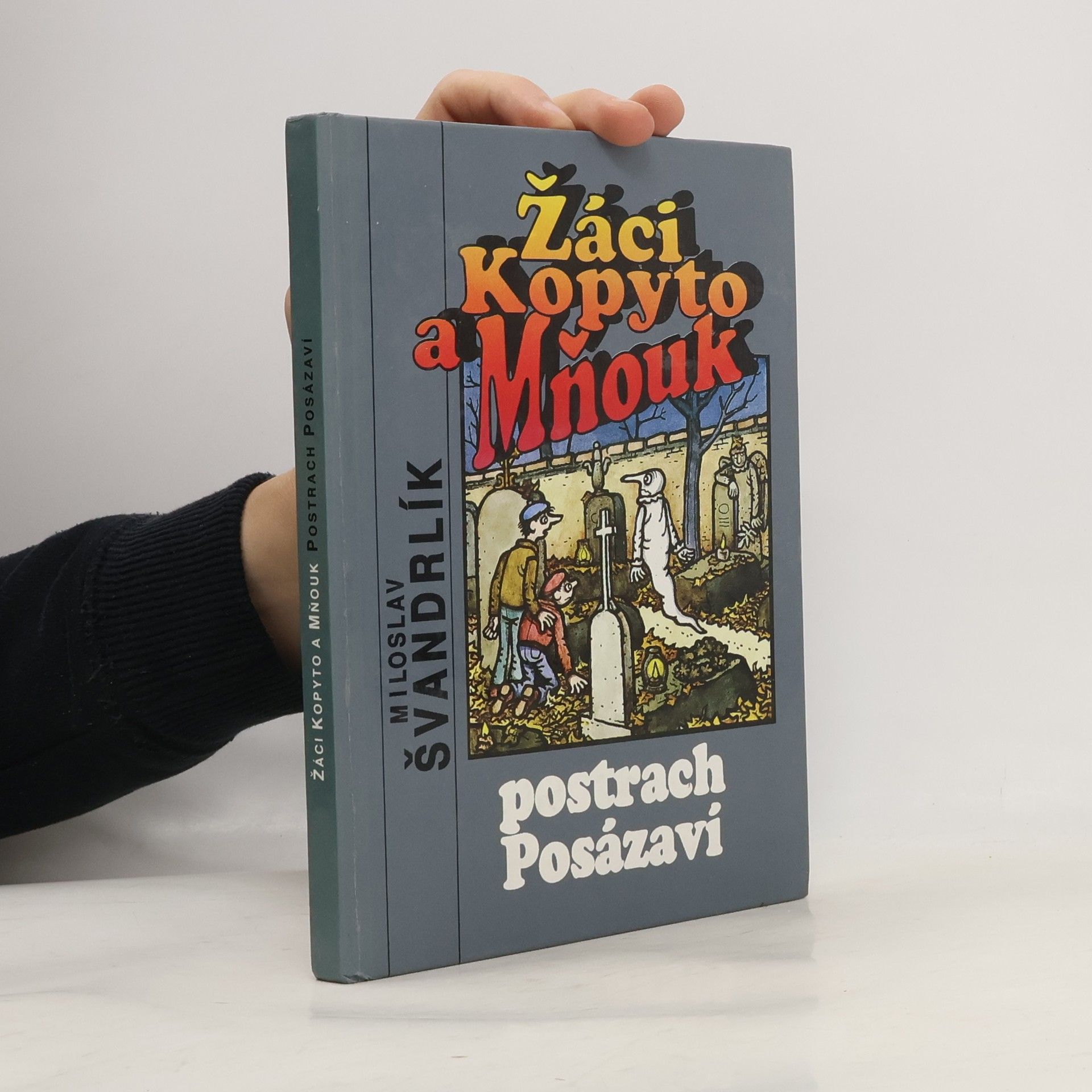 Miloslav Švandrlík Žáci Kopyto a Mňouk. Postrach Posázaví