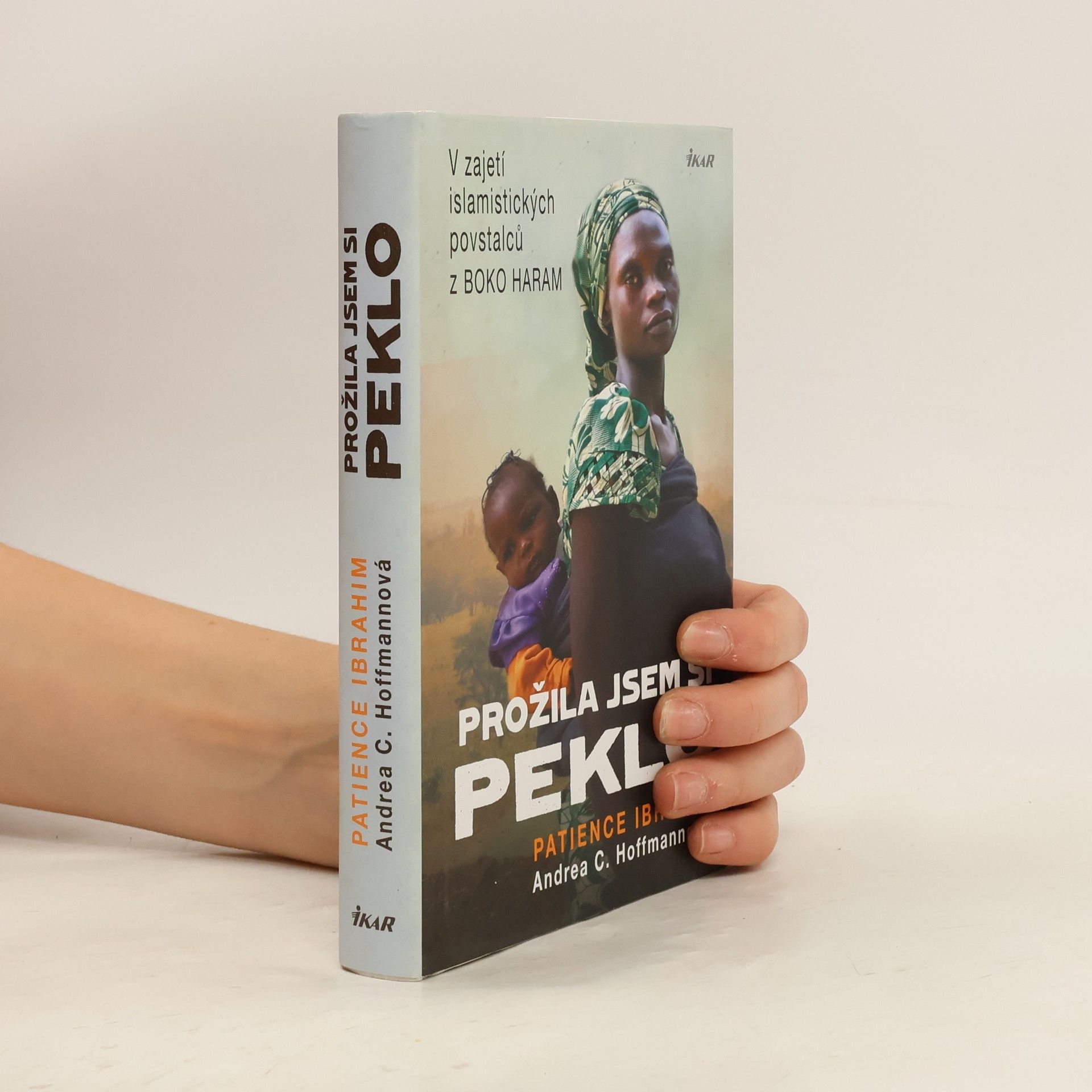 Patience Ibrahim Prožila jsem si peklo