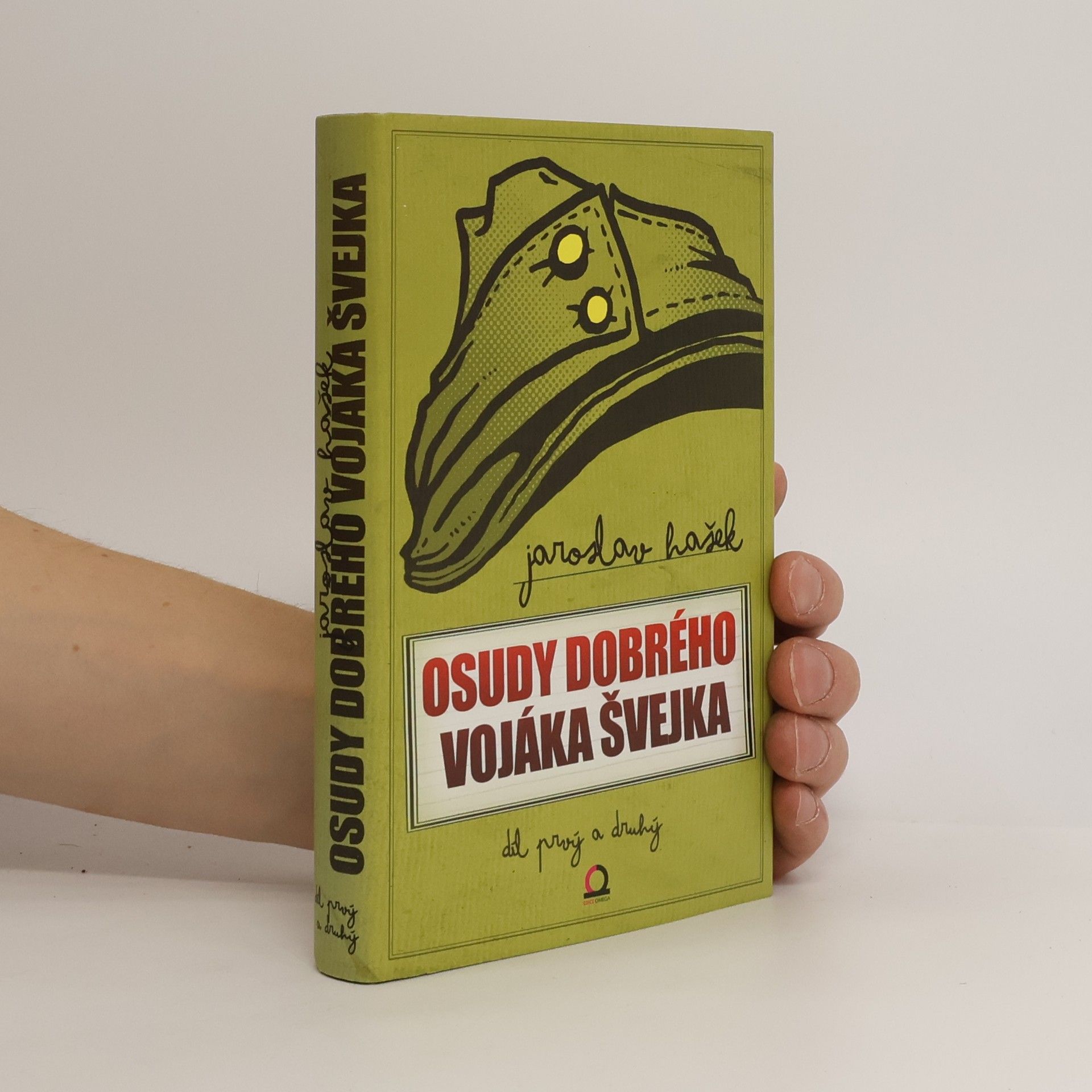 Jaroslav Hašek Osudy dobrého vojáka Švejka za světové války I., II.