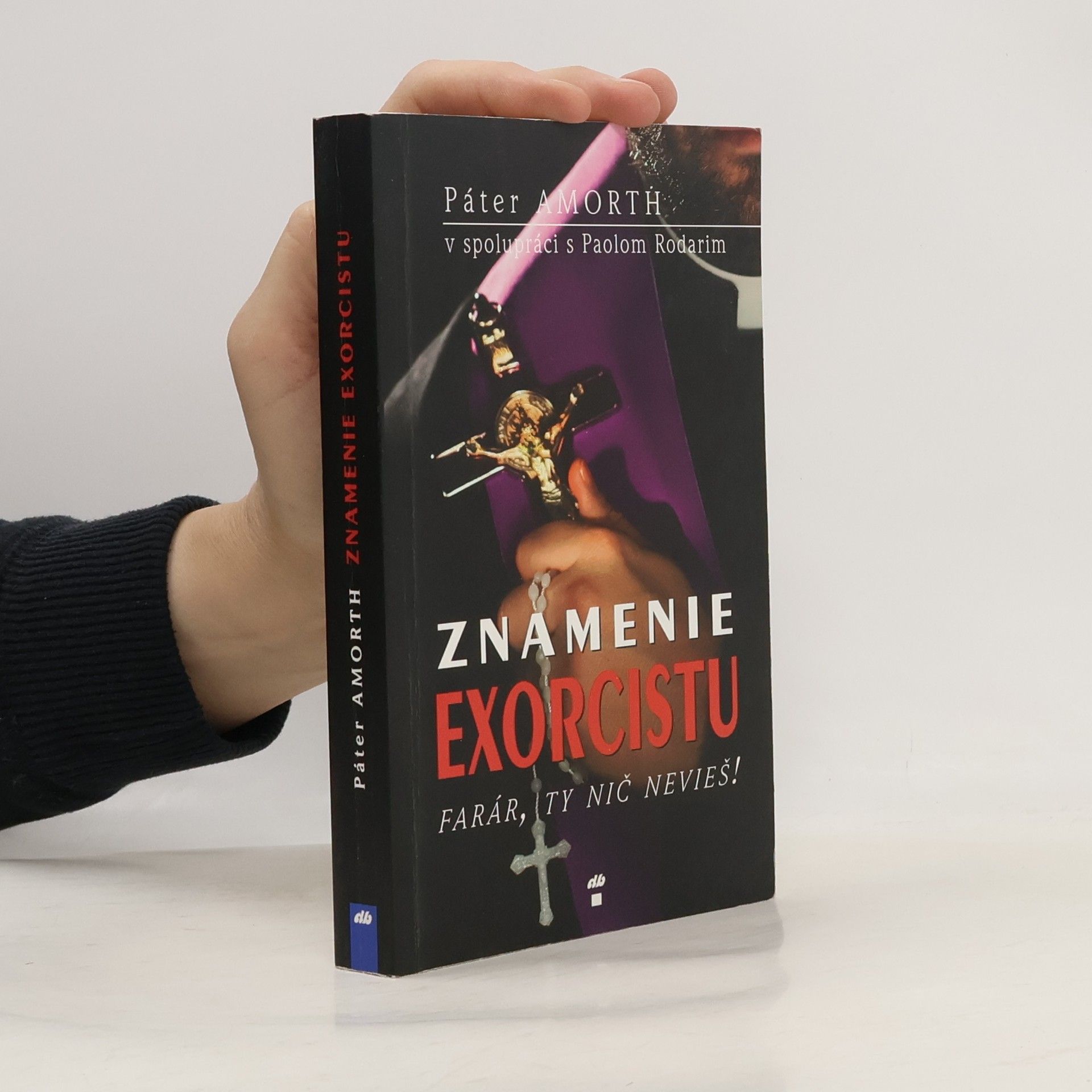 Gabriele Amorth Znamenie exorcistu – Farár, ty nič nevieš!