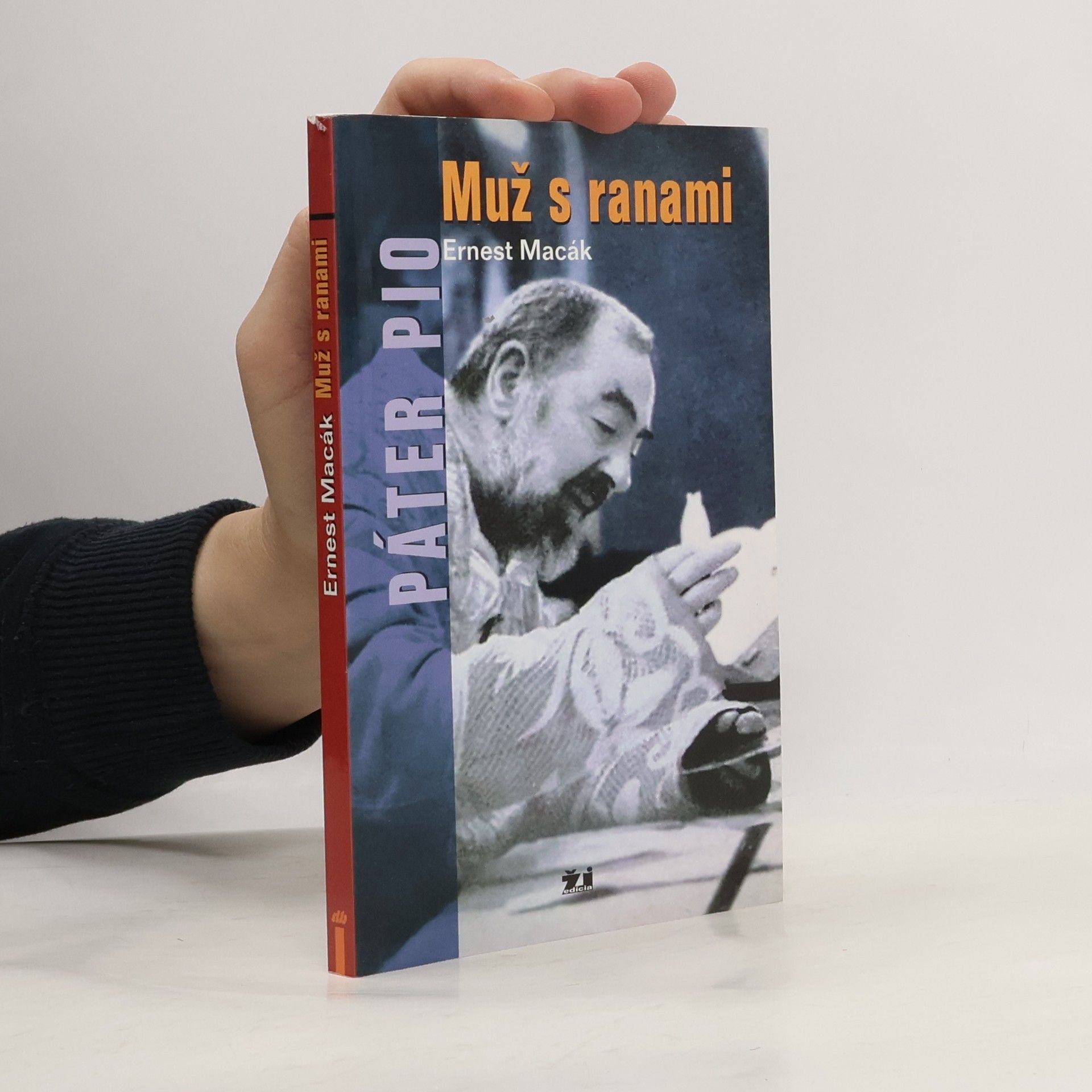 Ernest Macák Páter Pio - Muž s ranami
