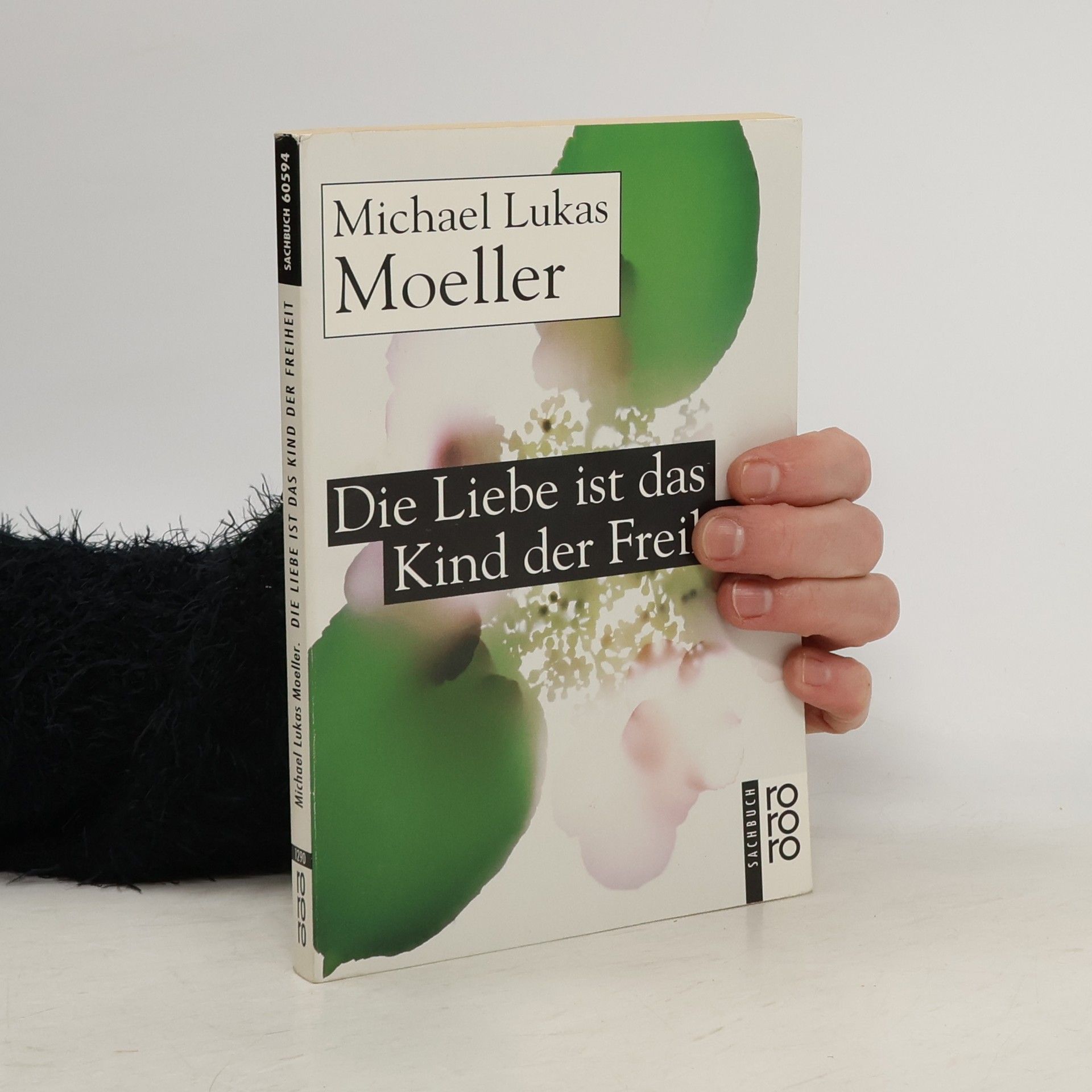 Michael Lukas Moeller Die Liebe ist das Kind der Freiheit