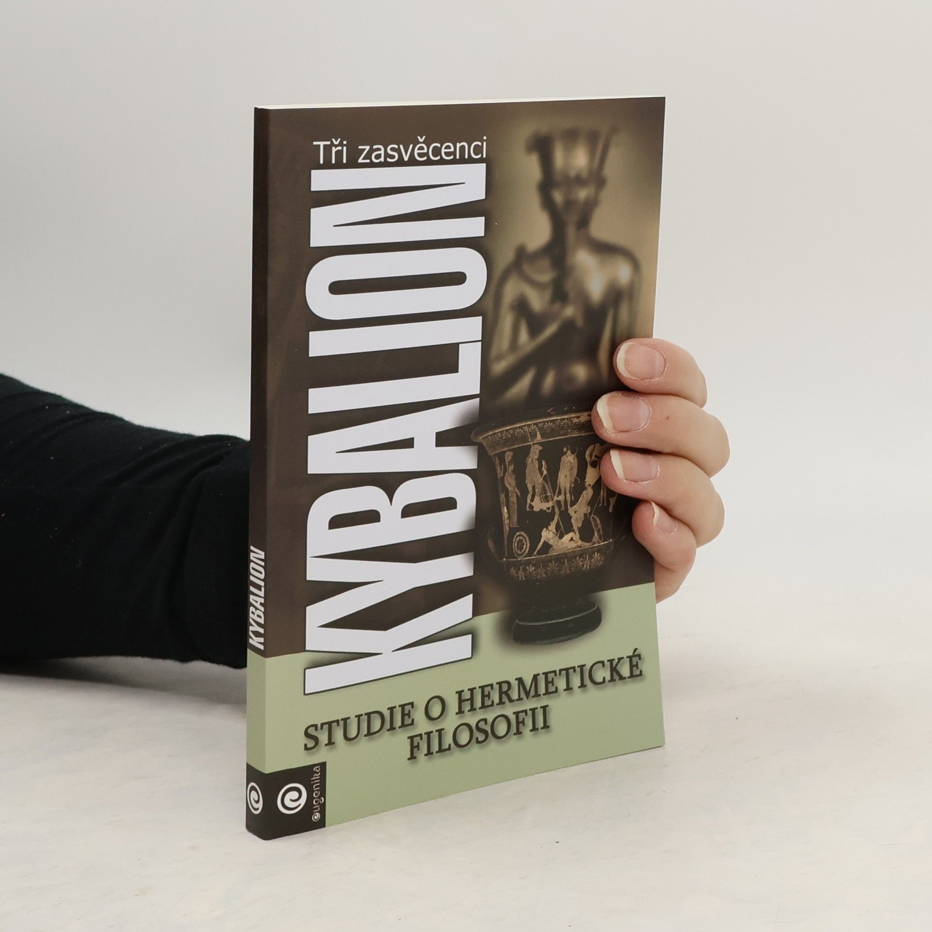 William Walker Atkinson Kybalion: Studie o hermetické filosofii starého Egypta a Řecka