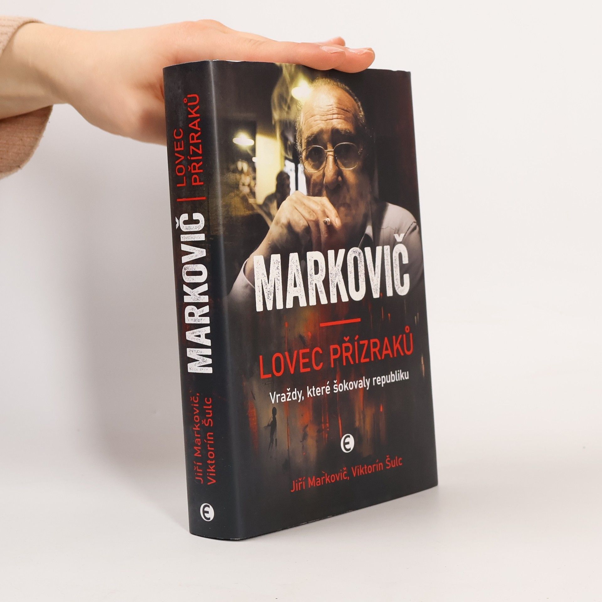 Viktorín Šulc Markovič : lovec přízraků : vraždy, které šokovaly republiku