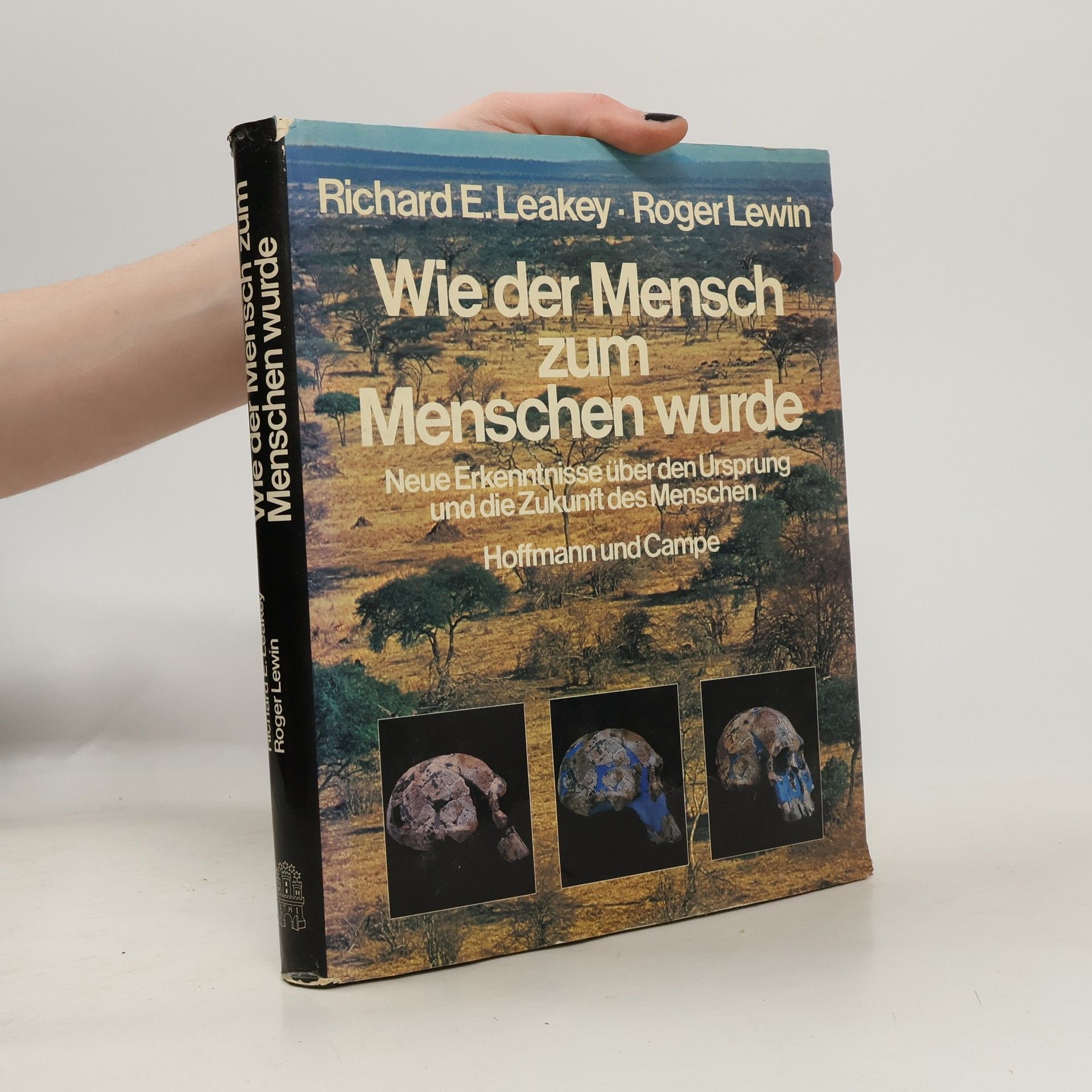 Richard Leakey Wie der Mensch zum Menschen wurde