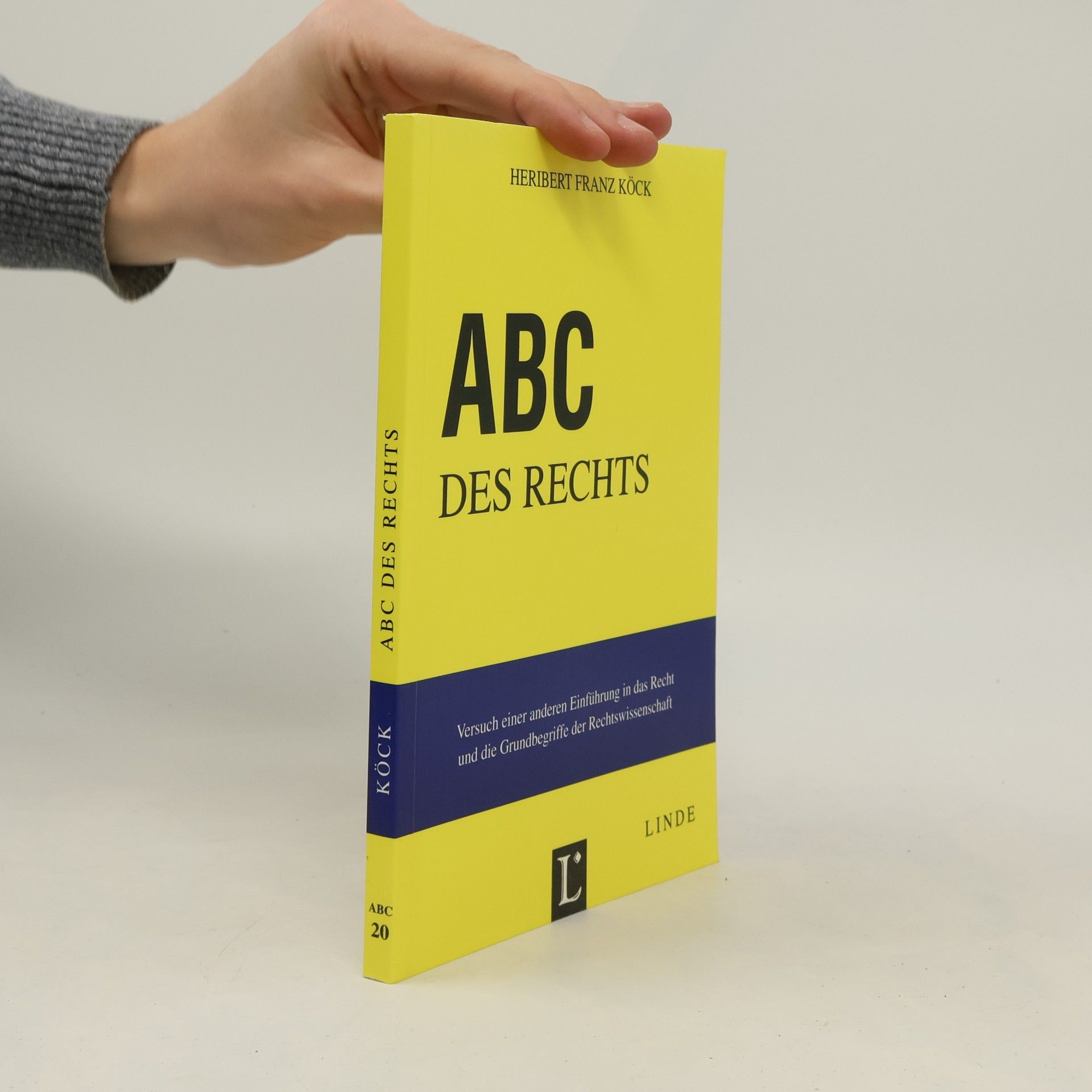 Heribert Franz Köck ABC-Reihe - 20: ABC des Rechts