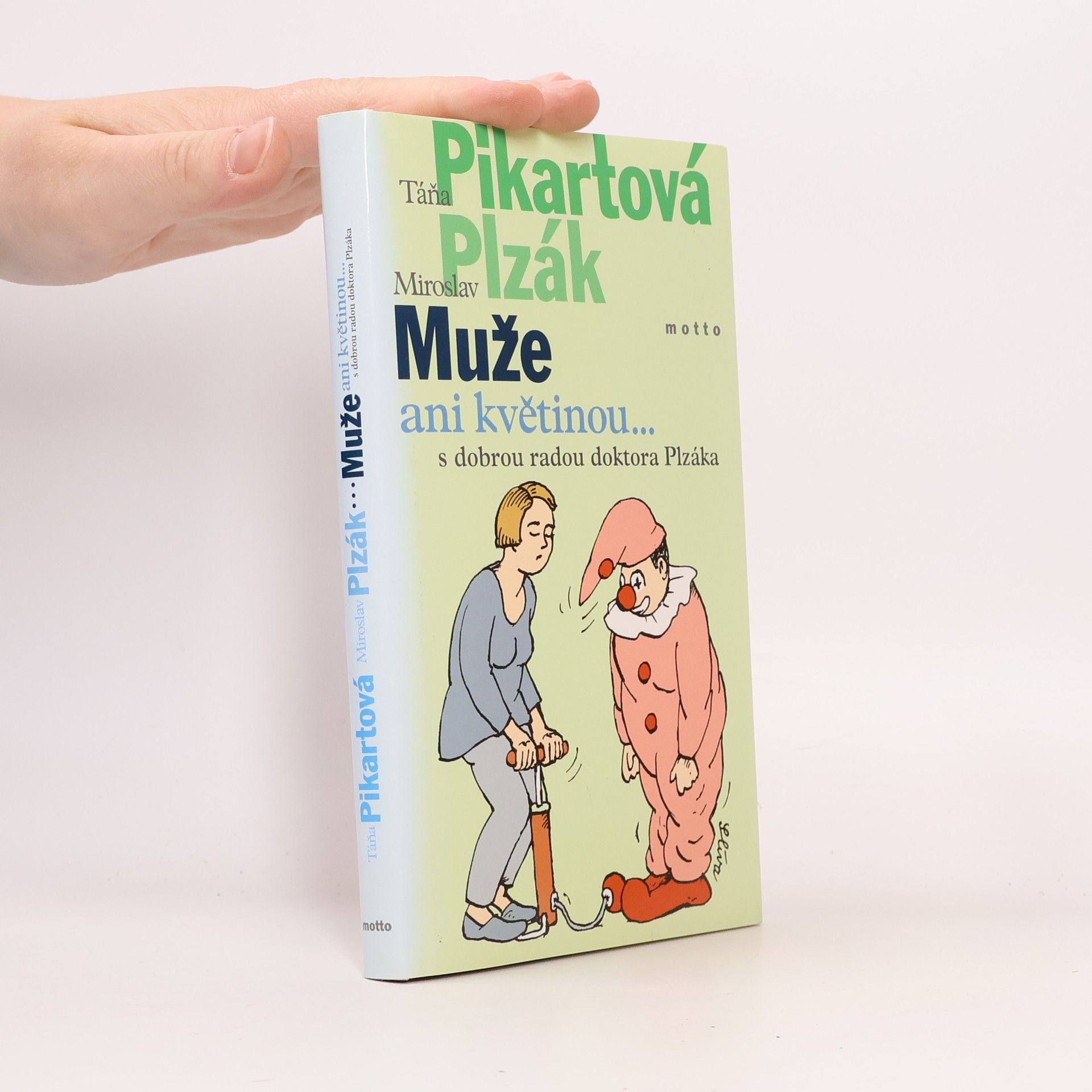 Táňa Pikartová Muže ani květinou... s dobrou radou doktora Plzáka