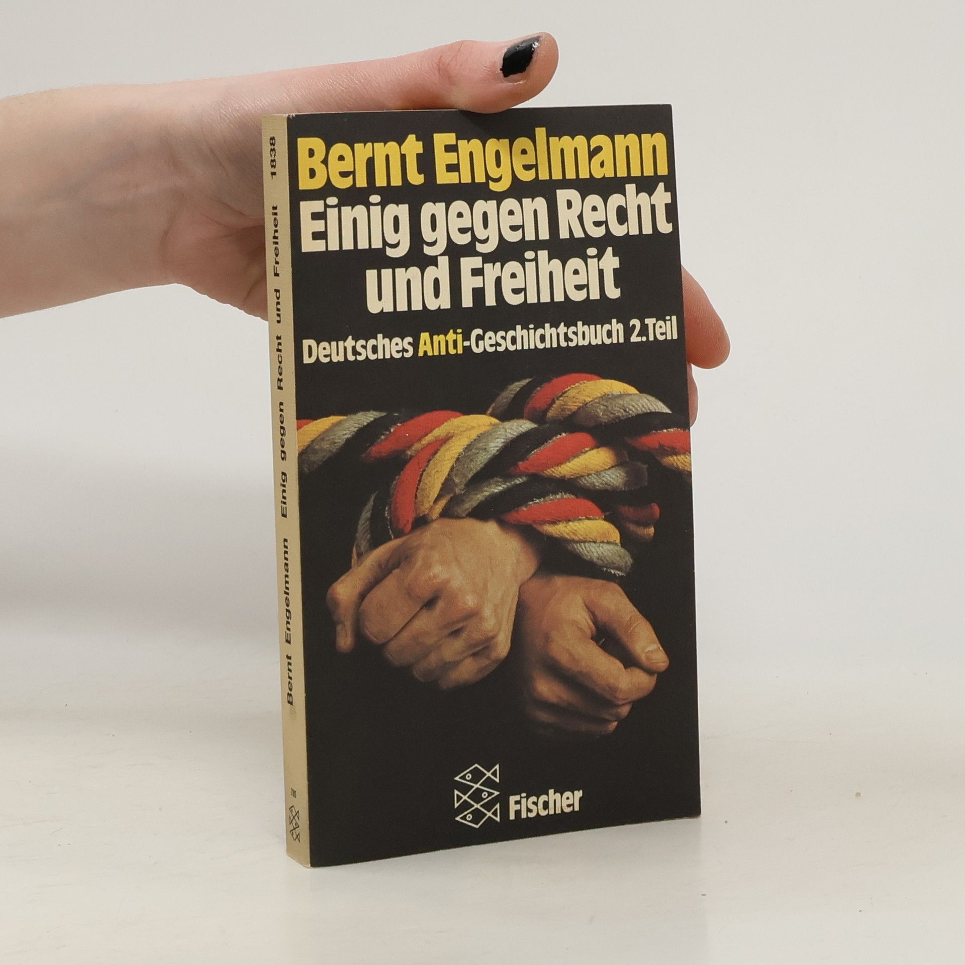 Bernt Engelmann Einig gegen Recht und Freiheit