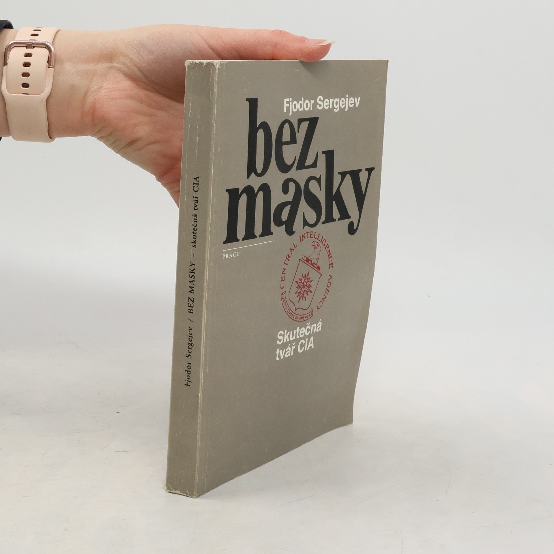 Fedor Michajlovič Sergejev Bez masky: skutečná tvář CIA