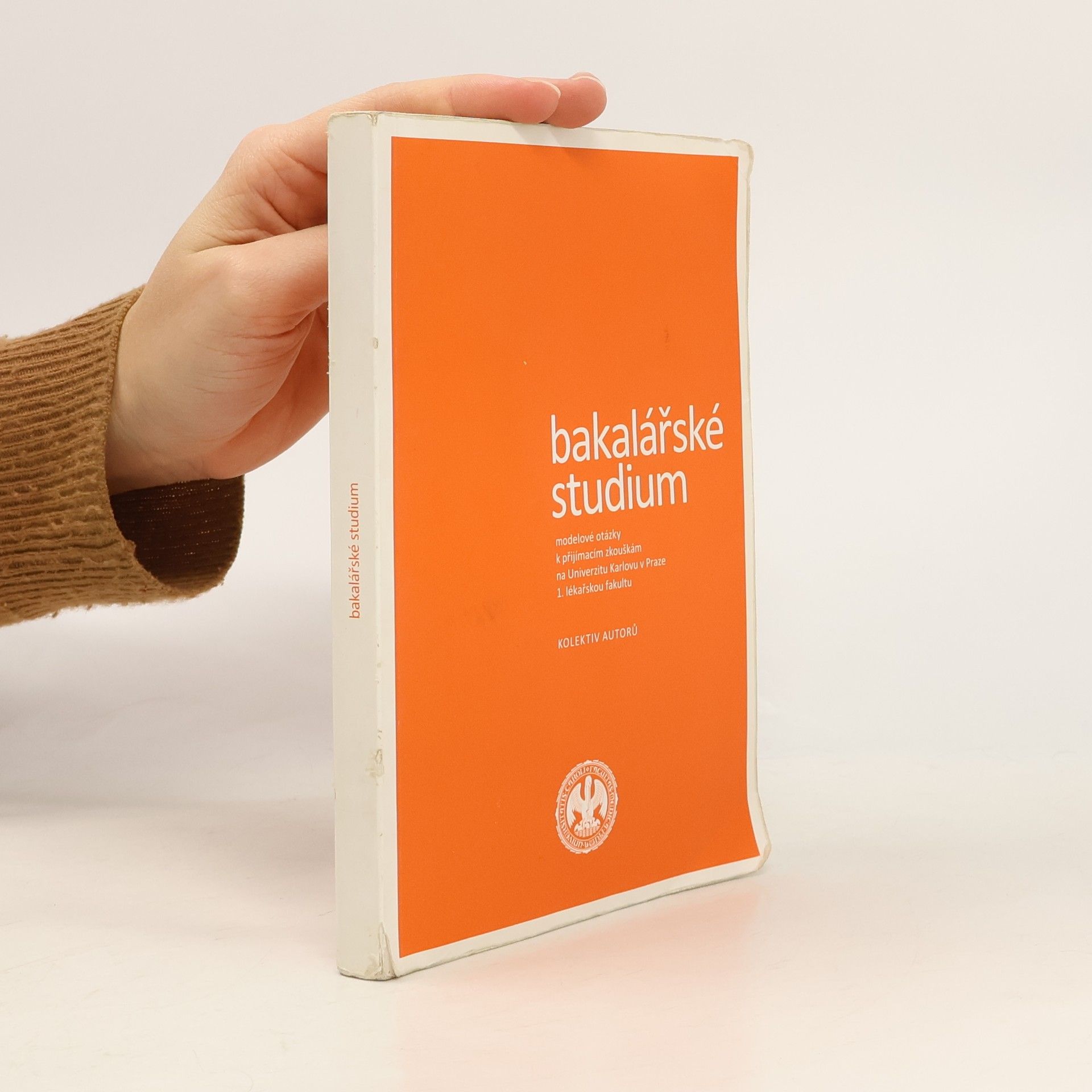 Autorenkollektiv Bakalářské studium. Modelové otázky k přijímacím zkouškám na Univerzitu Karlovu v Praze 1. lékařskou fakultu