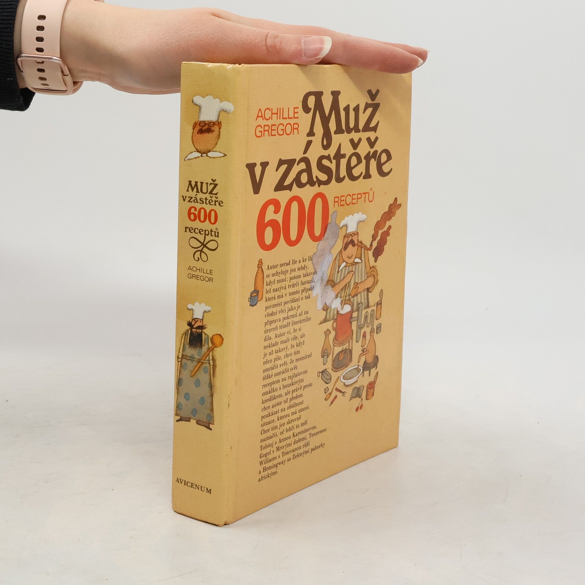 Achille Gregor Muž v zástěře. 600 receptů