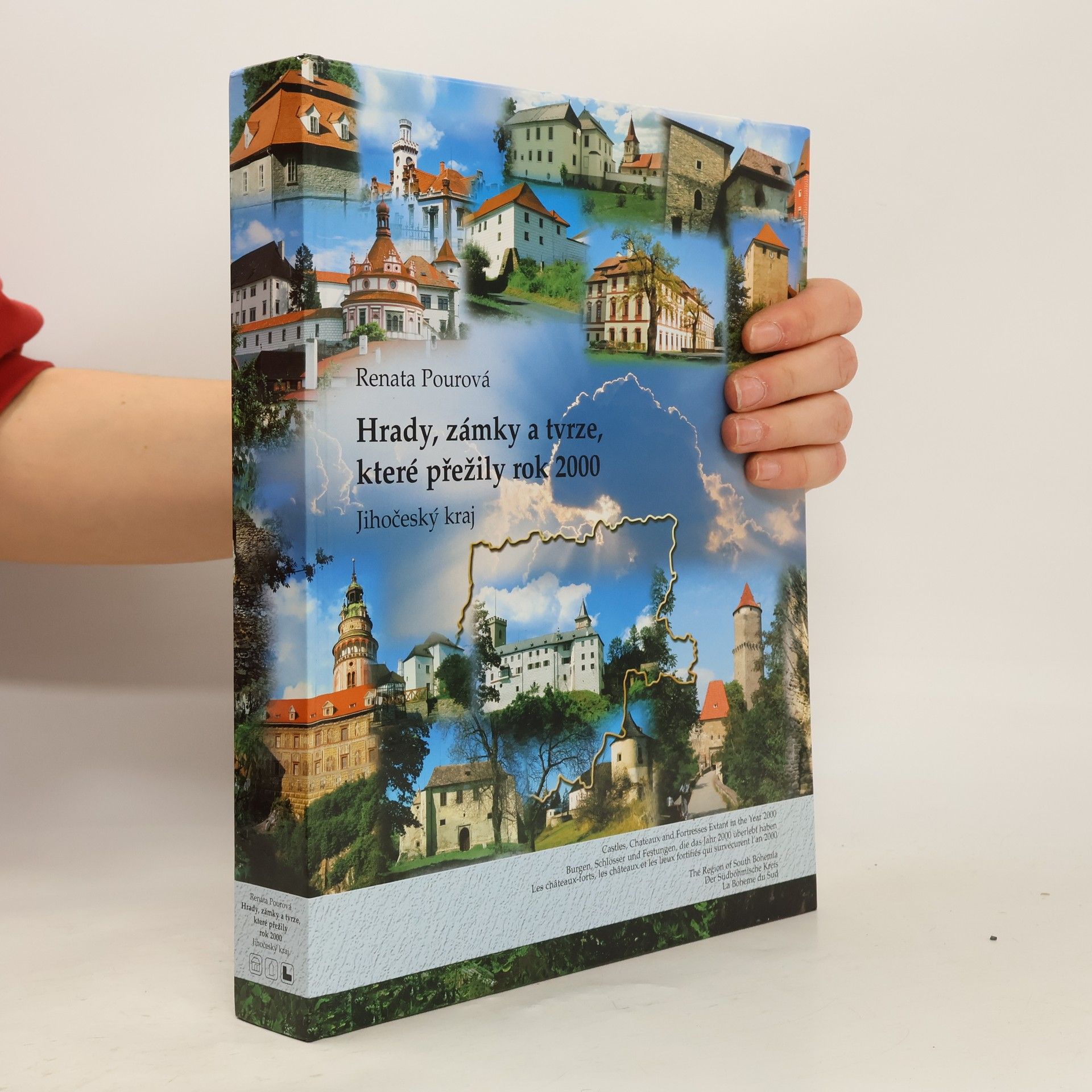 Renata Pourová Hrady, zámky a tvrze, které přežily rok 2000. Jihočeský kraj